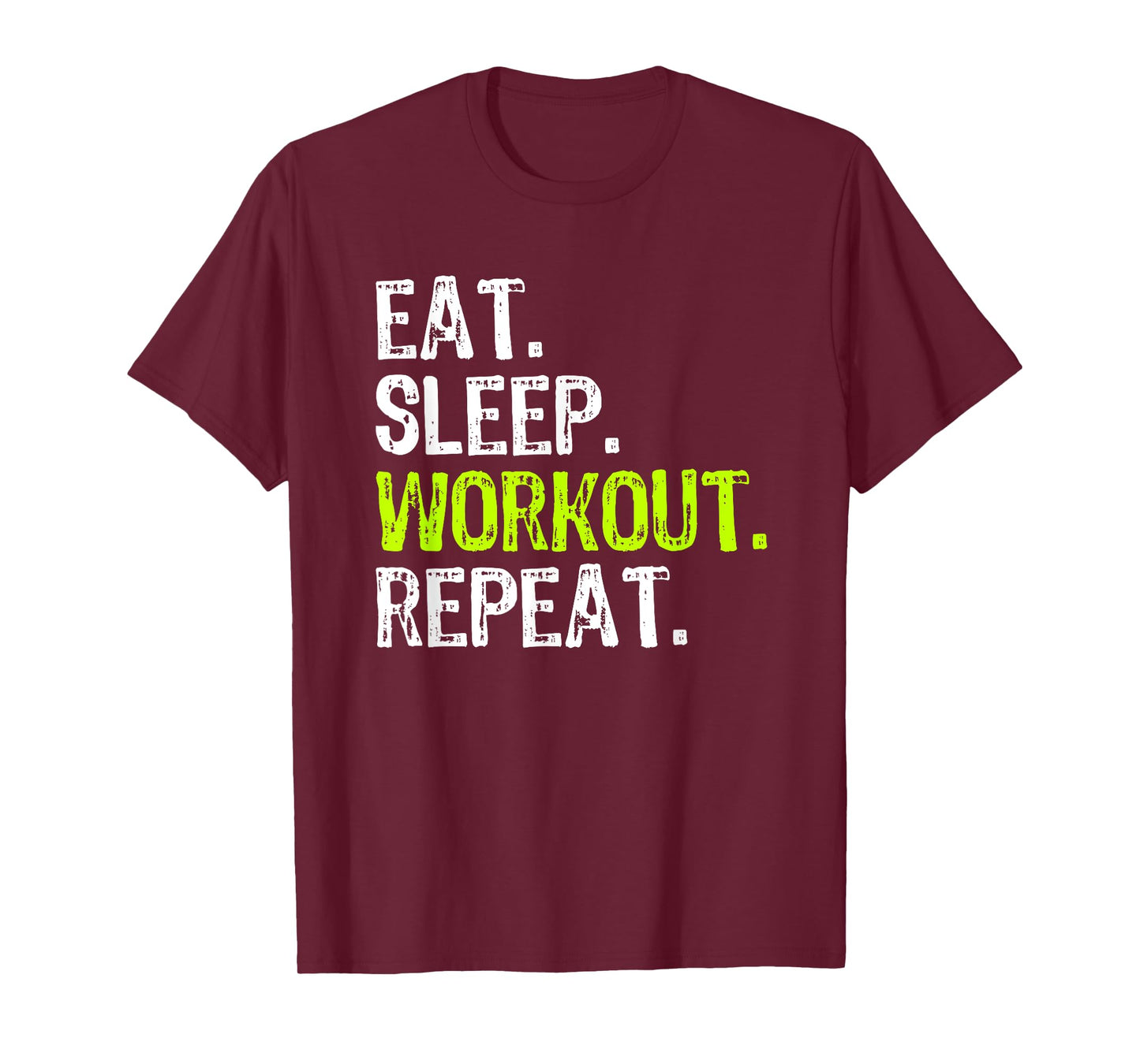 Eat Sleep Workout Repeat Funny Work Out Gym Funny T-Shirt