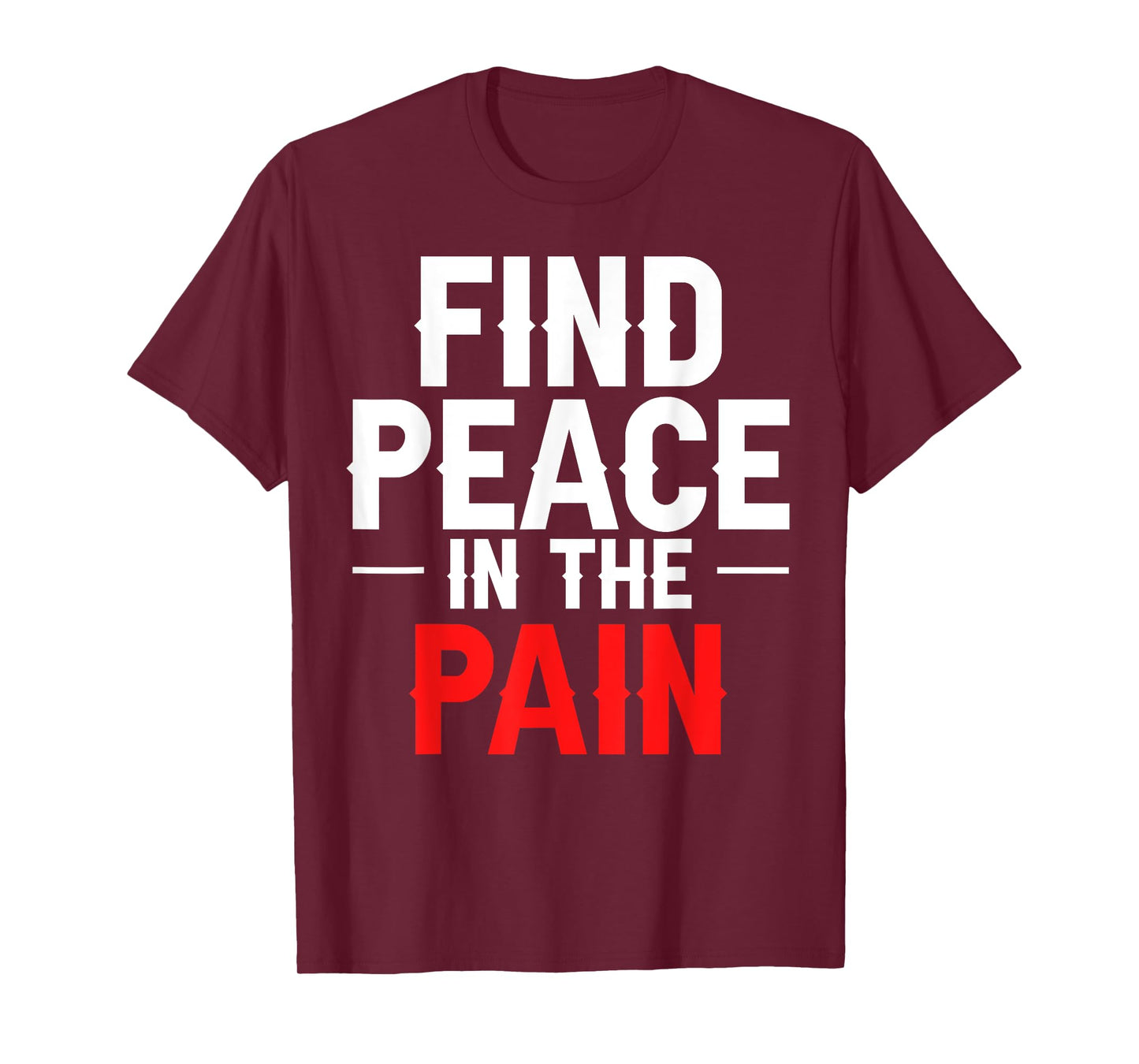 Find Peace In The Pain T-Shirt