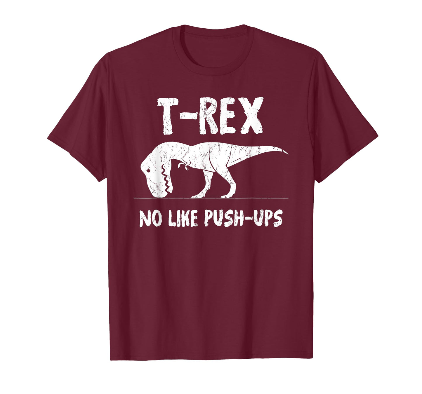 T-Rex No Like Push-Ups Funny Workout T-Shirt