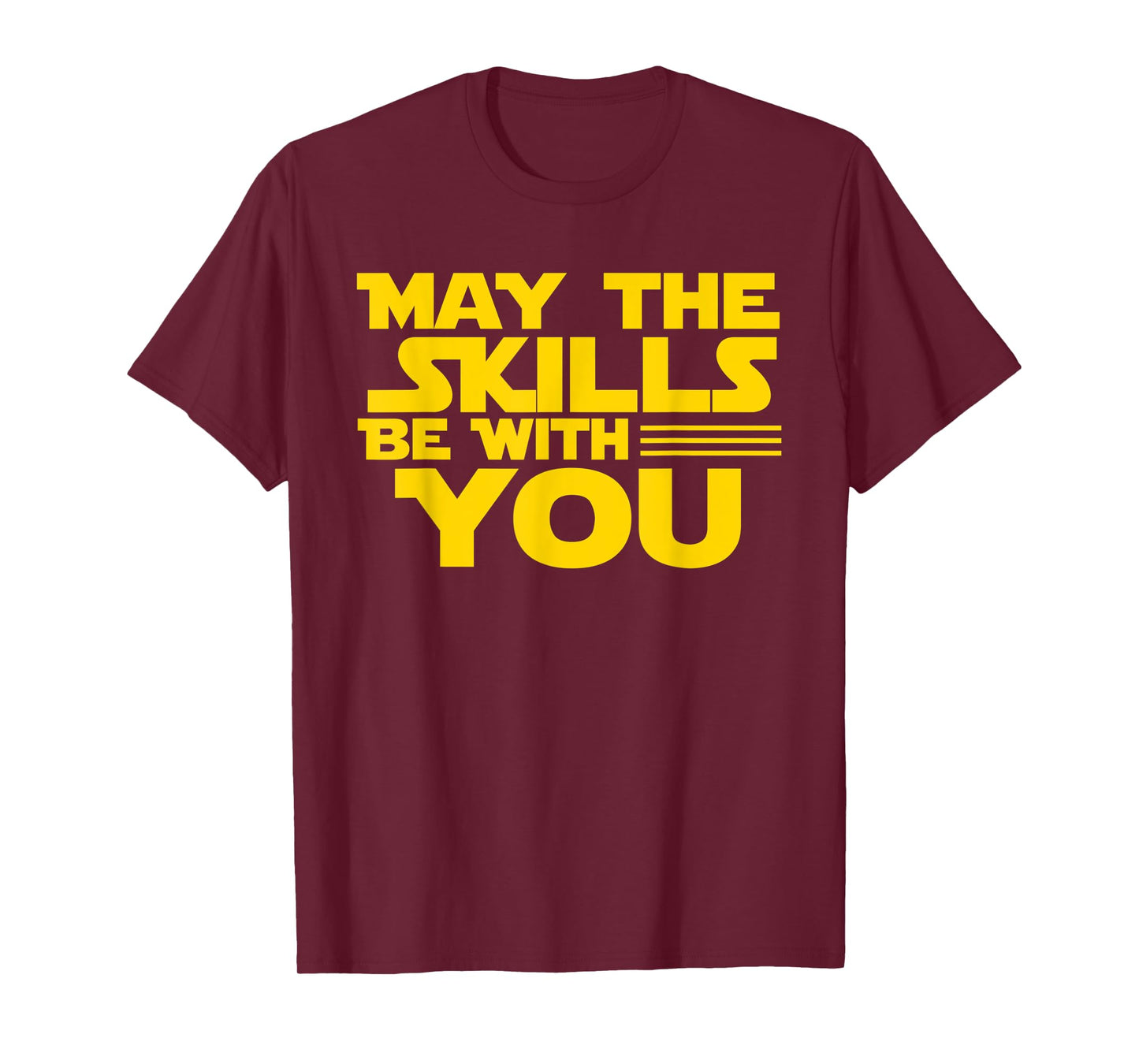 Test Day Testing - May The Skills Be With You School Teacher T-Shirt for Men Women Kids