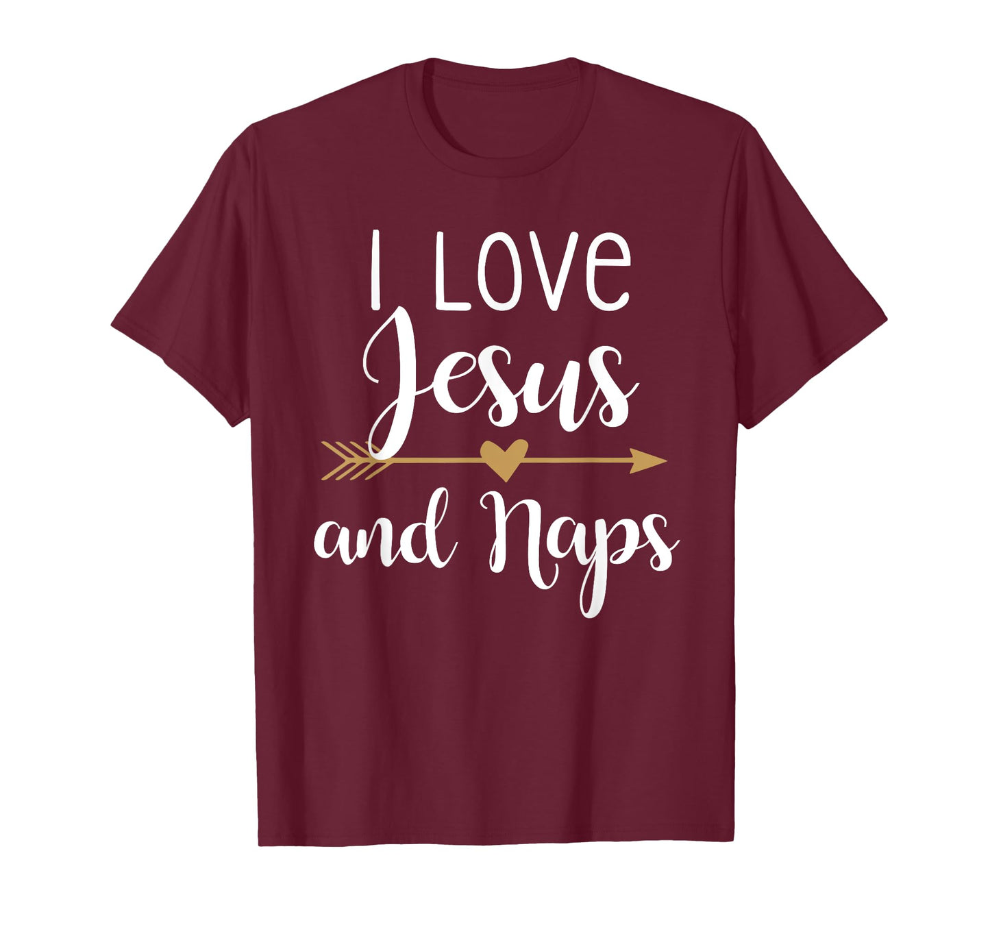 I Love Jesus And Naps T-Shirt