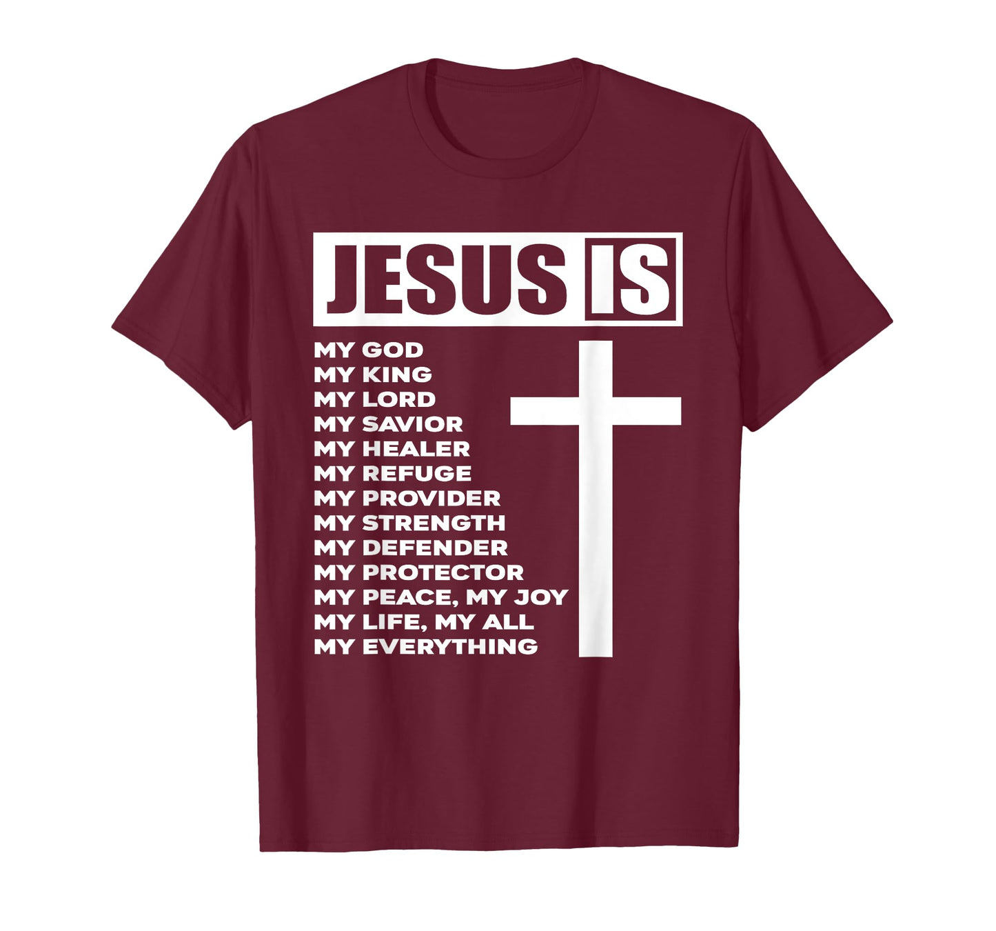 Jesus Is My All My Everything My God Lord Savior T-Shirt