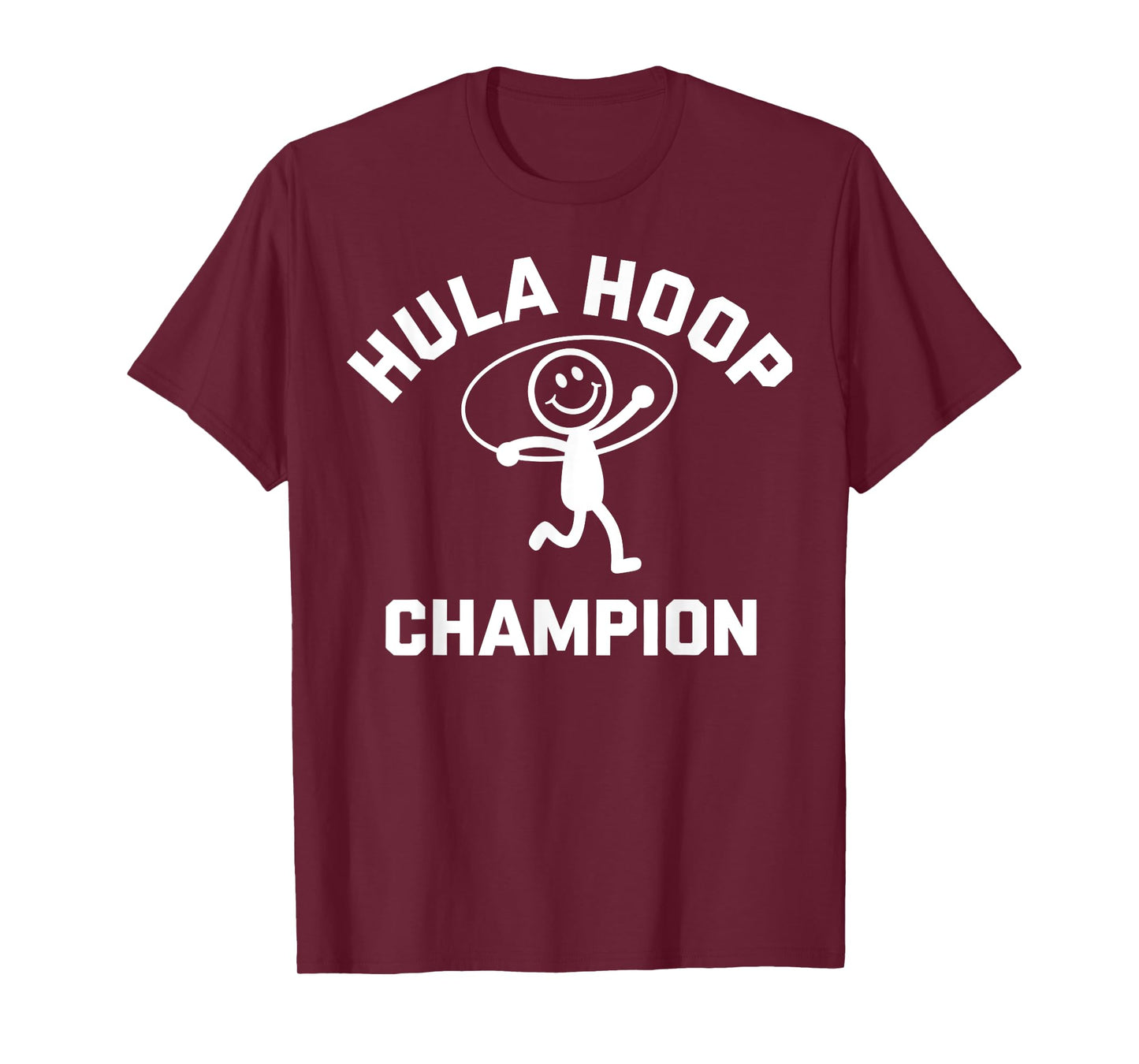 Hula Hoop Champion Funny Exercise Workout Hula Hooping Gift T-Shirt