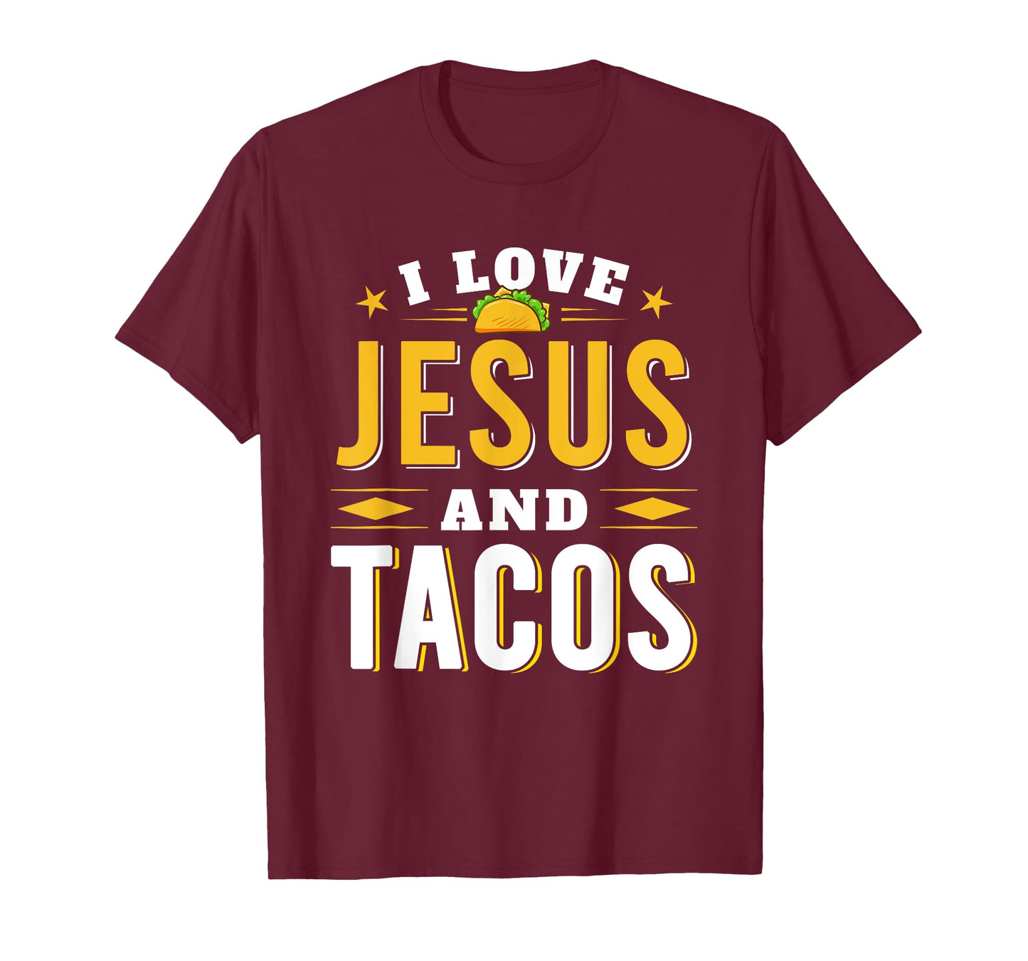 I Love Jesus And Tacos Christian Quote Mexican Food Quotes T-Shirt
