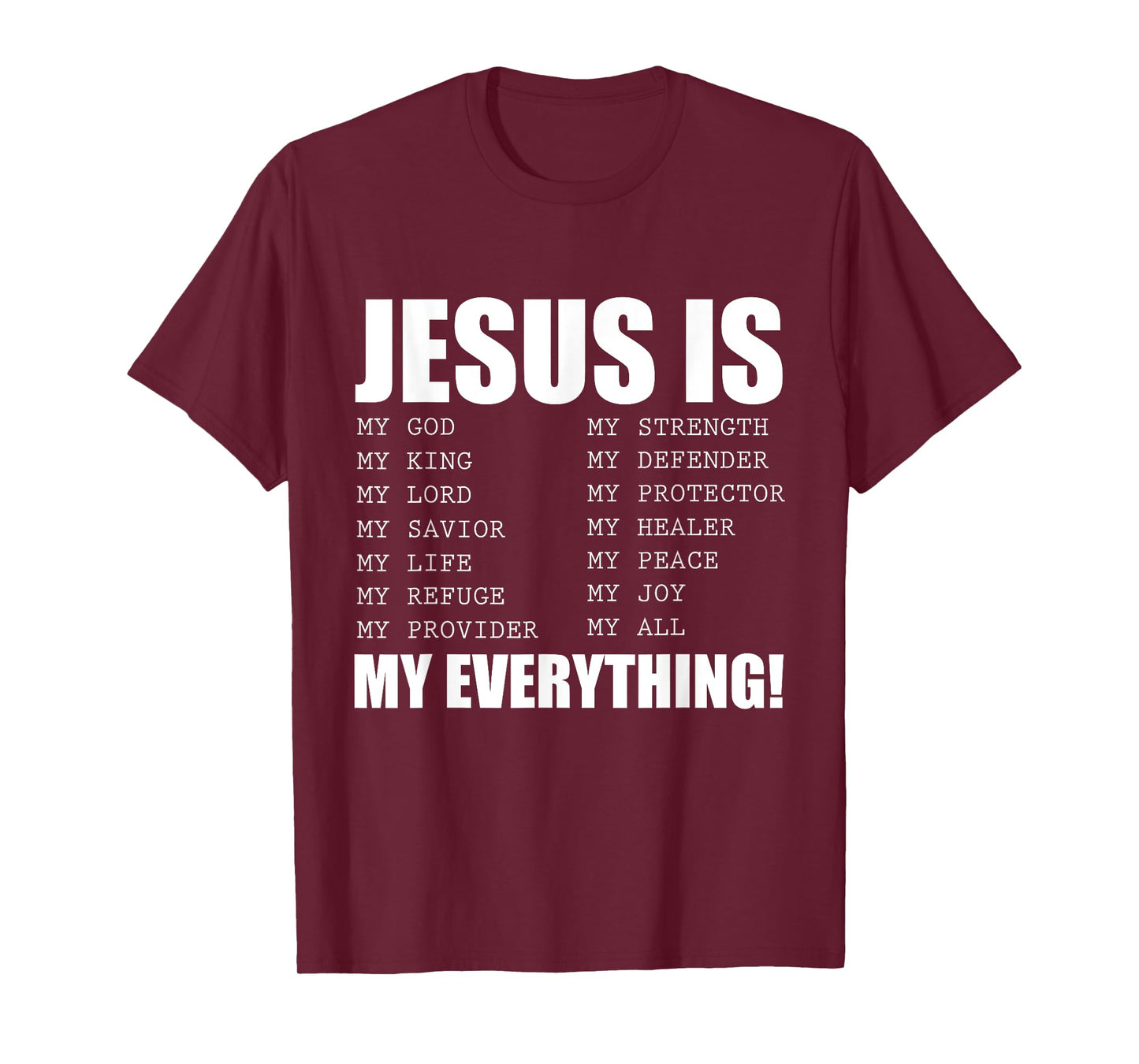Jesus Is My Everything Jesus T-Shirt