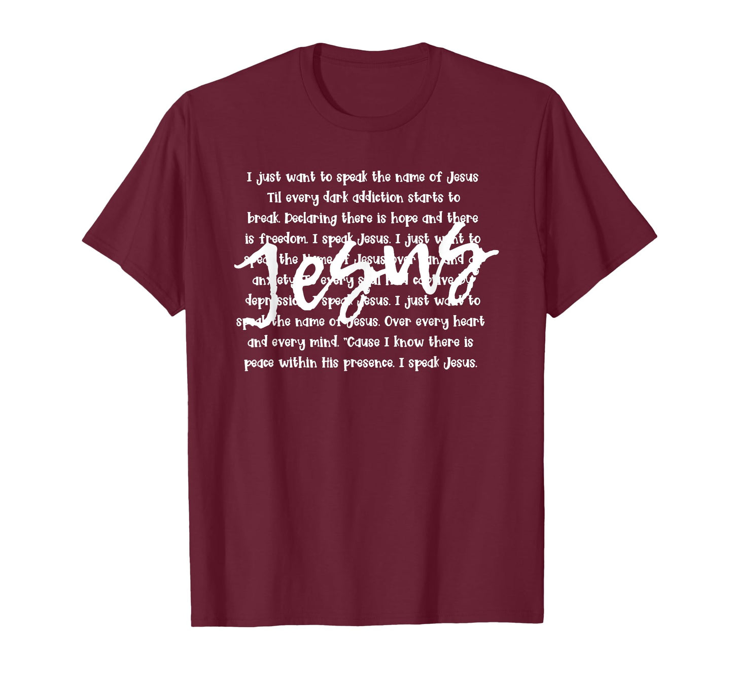 I Just Want To Speak The Name Of Jesus Christian T-Shirt