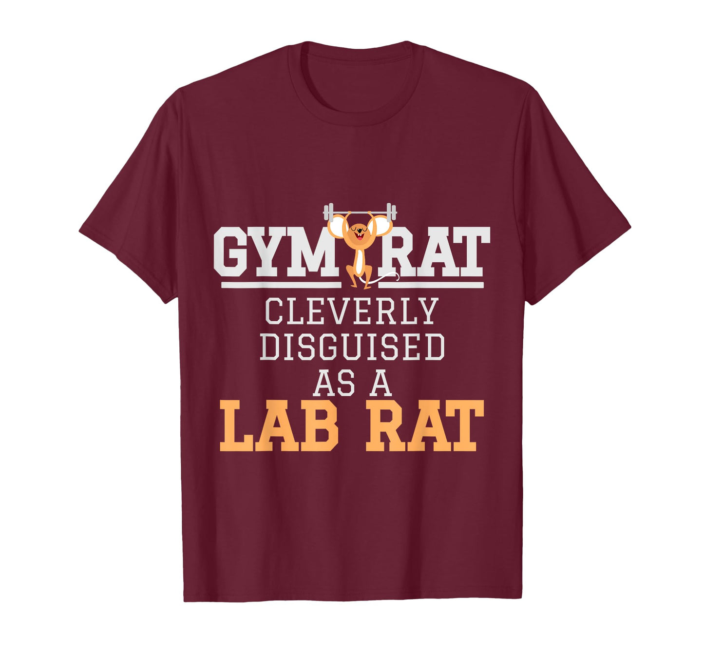 Lab Rat TShirt Lab Tech Gifts - Gym Rat Cleverly Disguised T-Shirt