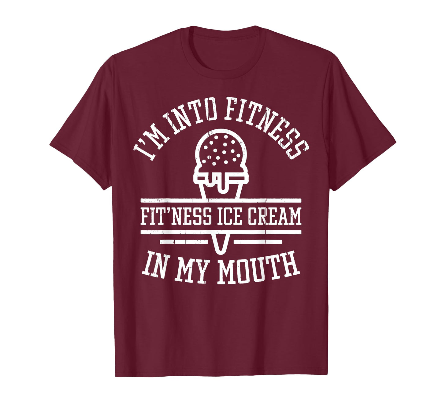 Vintage I'm Into Fitness Fit'ness Ice Cream In My Mouth Men Women T-Shirt