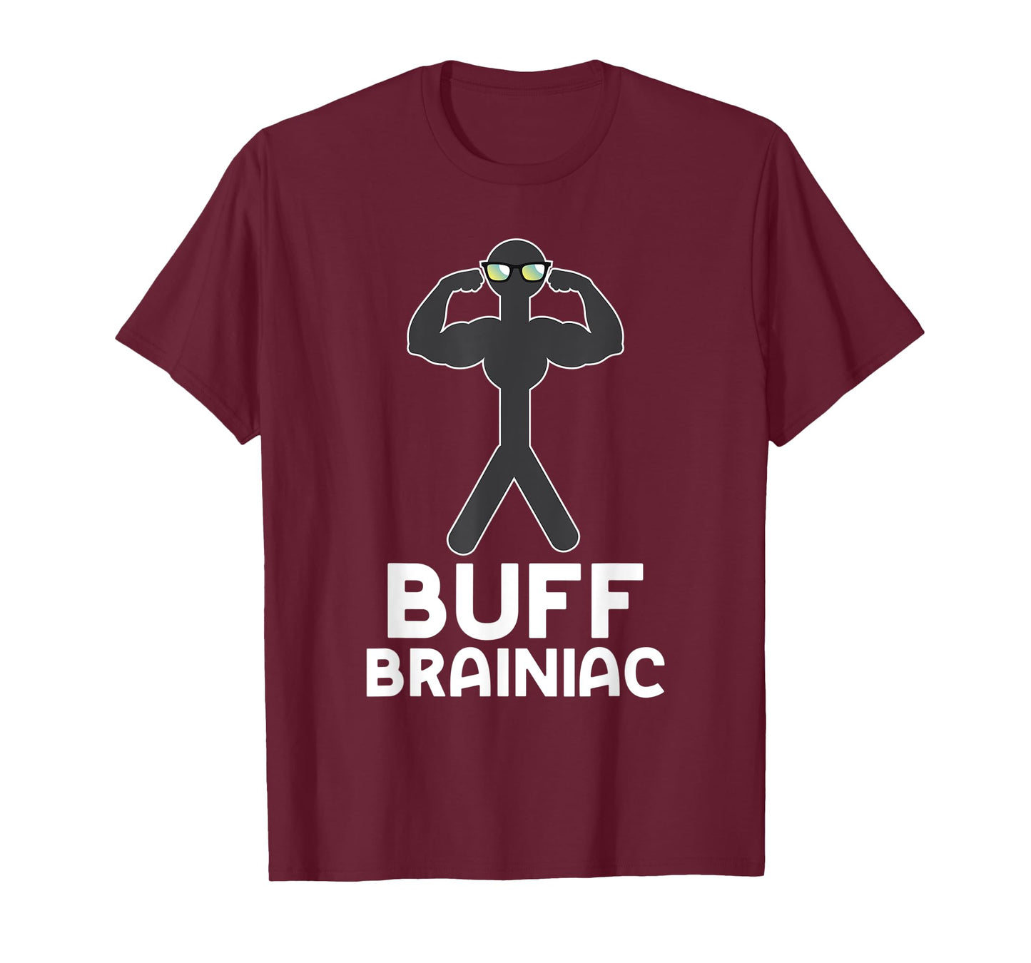 Buff Brainiac Smart Guys Strong Mens Boys Funny Workout T-Shirt