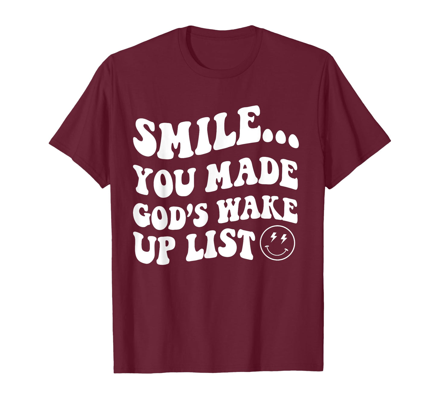 Smile You Made God's Wake Up List Christian Jesus T-Shirt