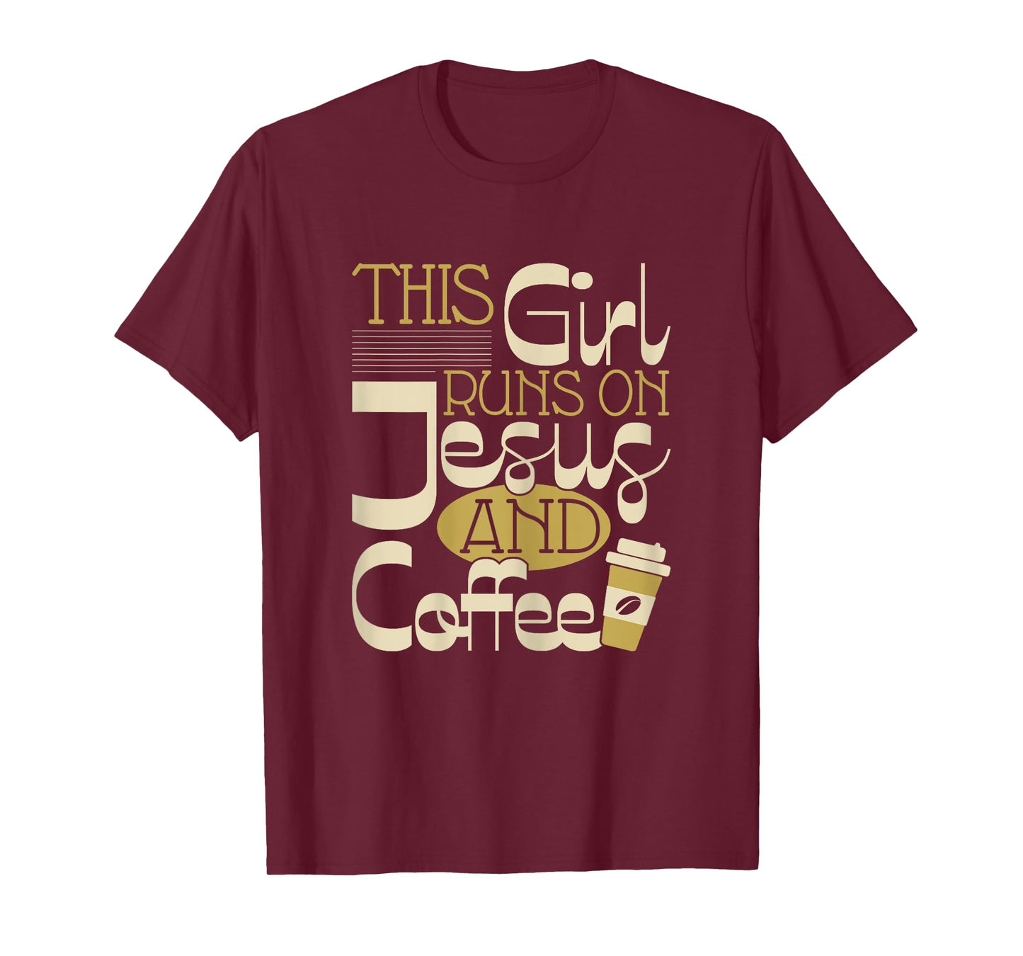 This Girl Runs On Jesus And Coffee - Christian Religious T-Shirt