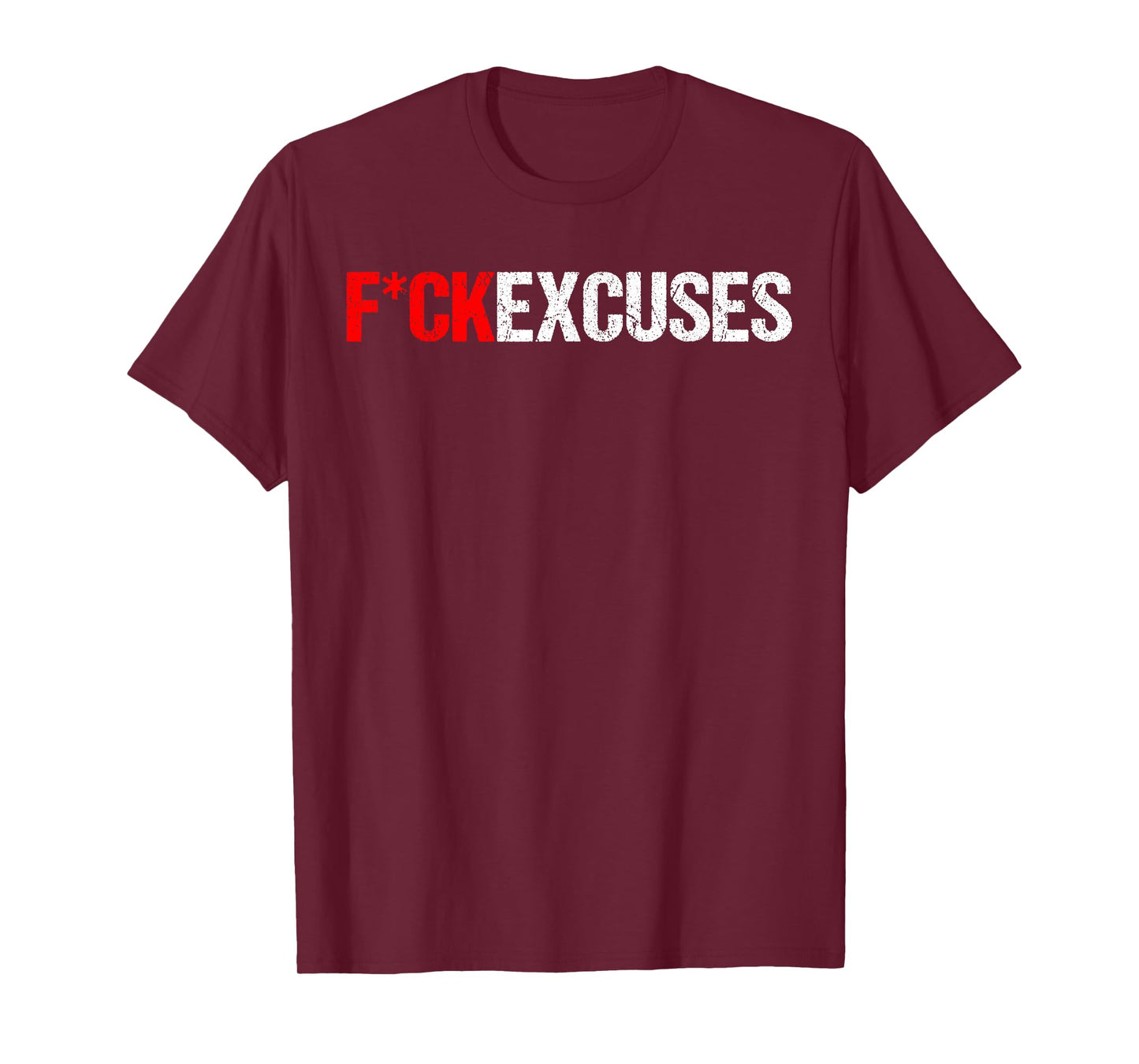 Fuck Excuses T-Shirt