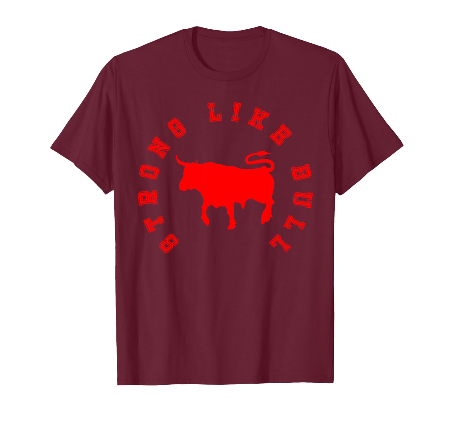 Strong Like Bull, Bodybuilding & Power Lifting T-Shirt