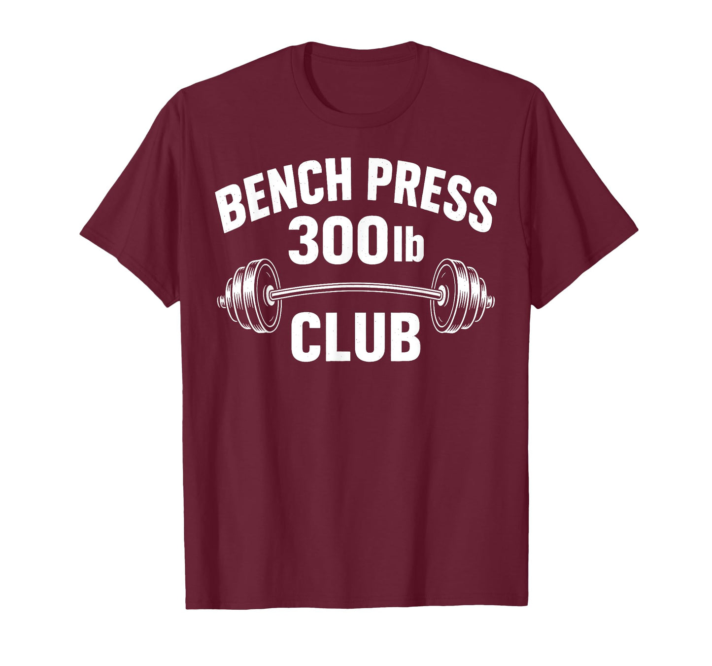 300 Lbs Pound Bench Press Club Weightlifting Powerlift Gym T-Shirt