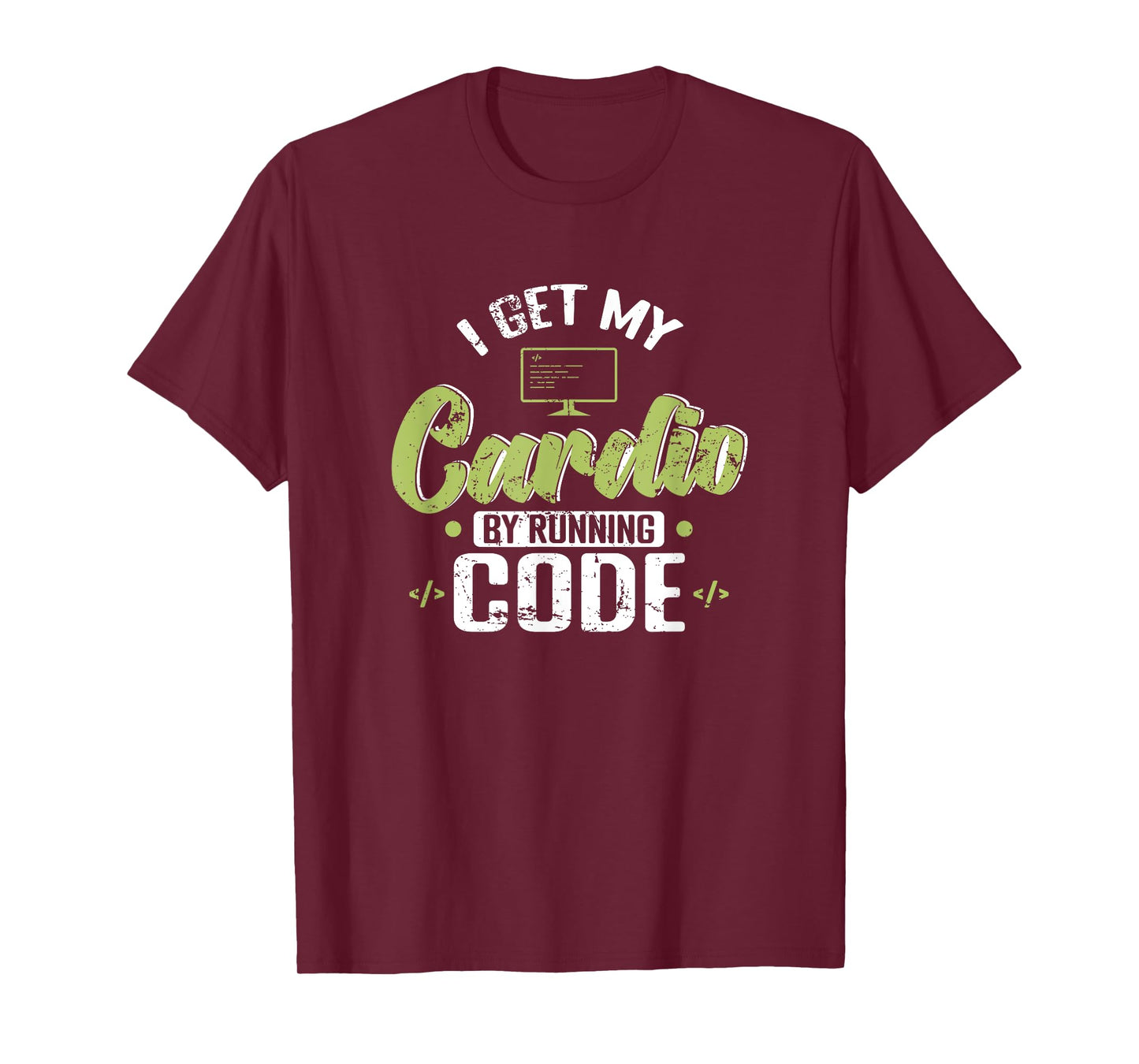 I Get My Cardio by Running Code T-Shirt