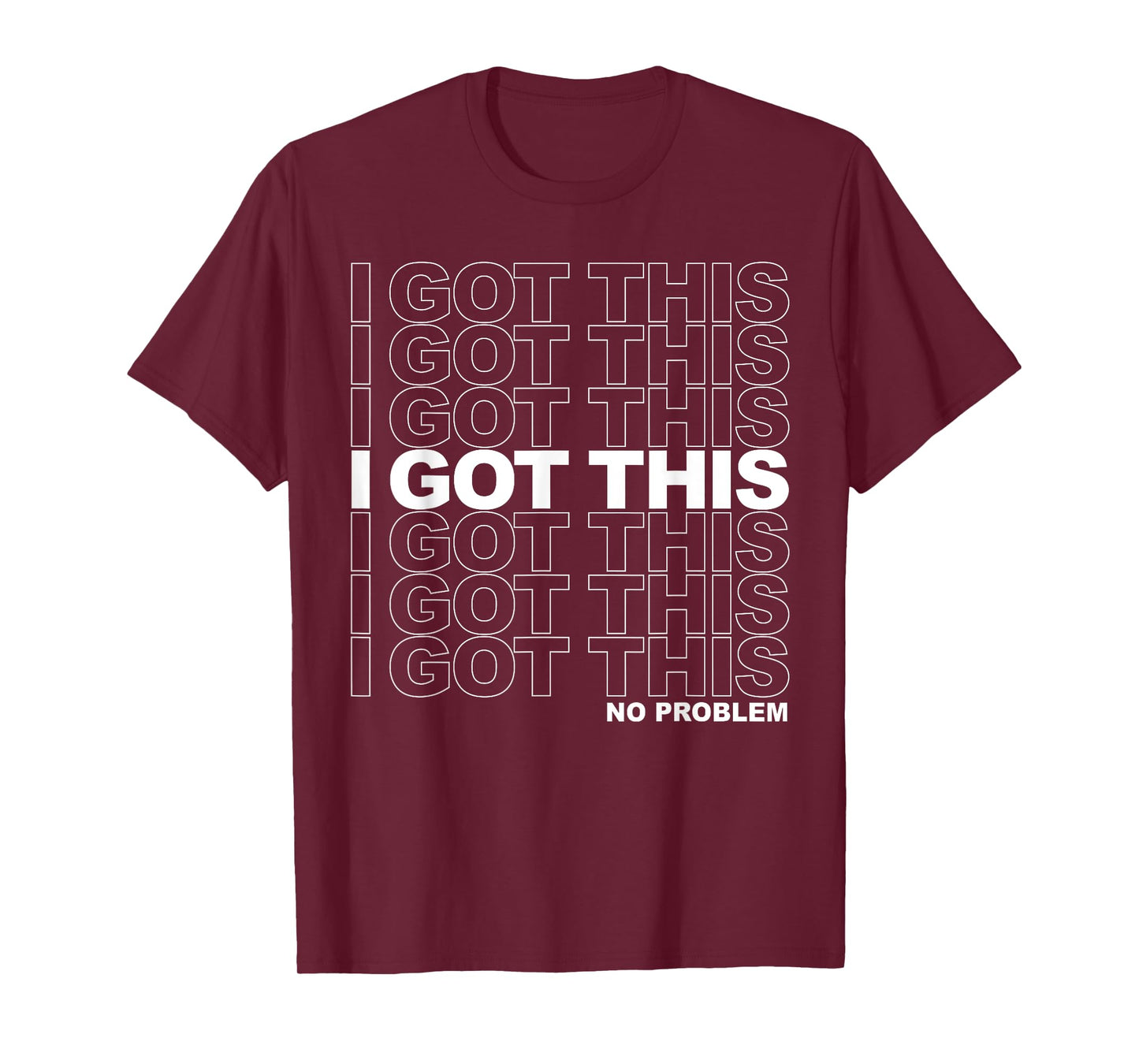 I Got This T-Shirt, Inspirational Workout T-Shirt - Black, Small