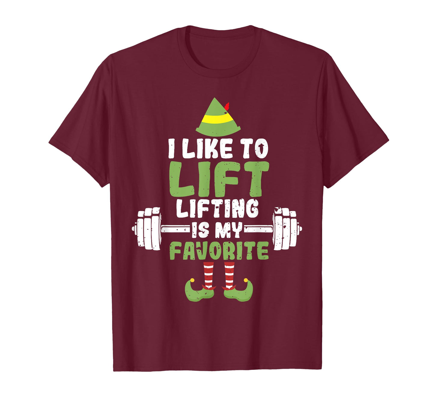 I Like To Lift Lifting Is My Favorite Weightlifting Elf T-Shirt
