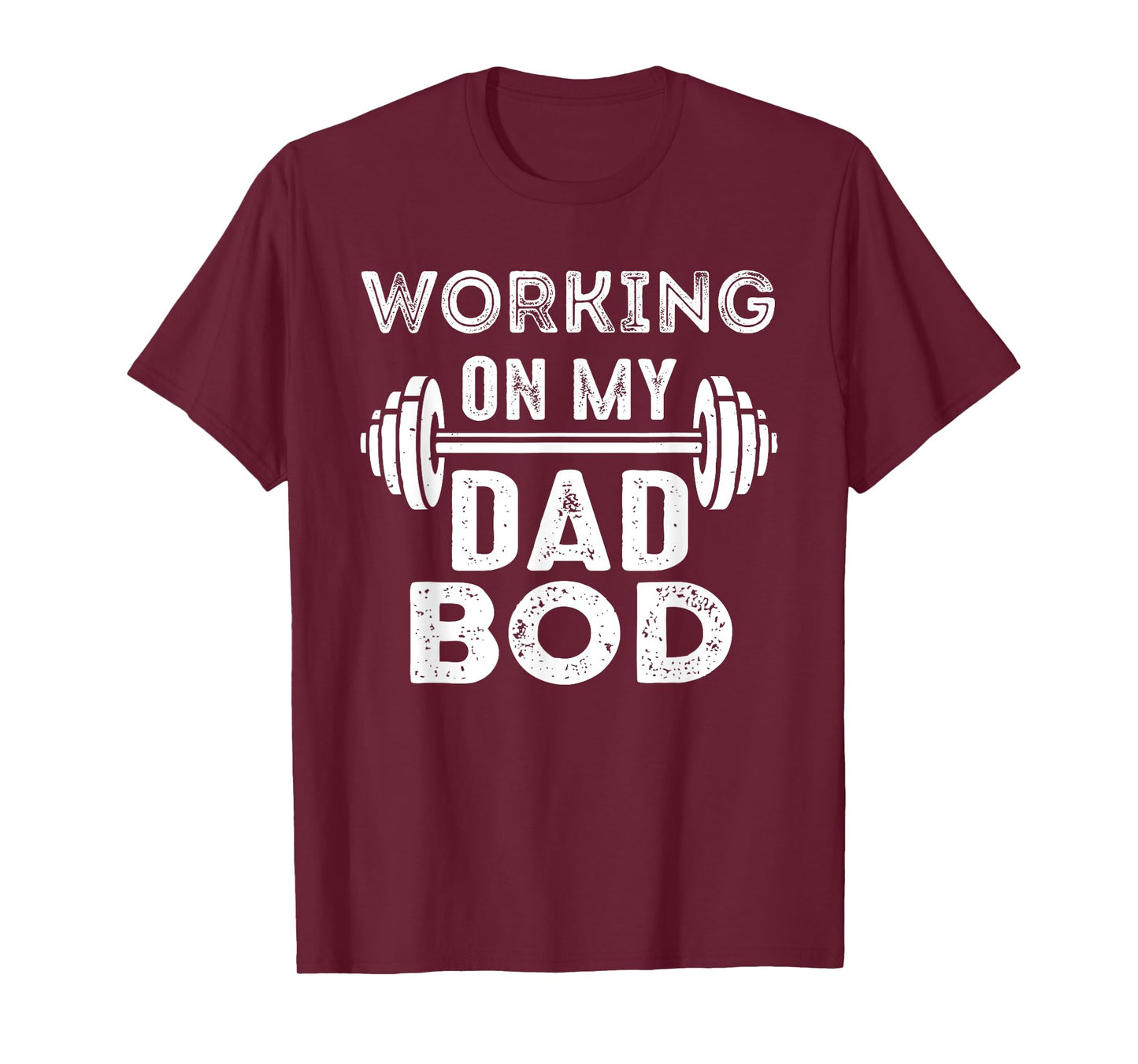 Working On Dad Bod Gym Motivational T-Shirt