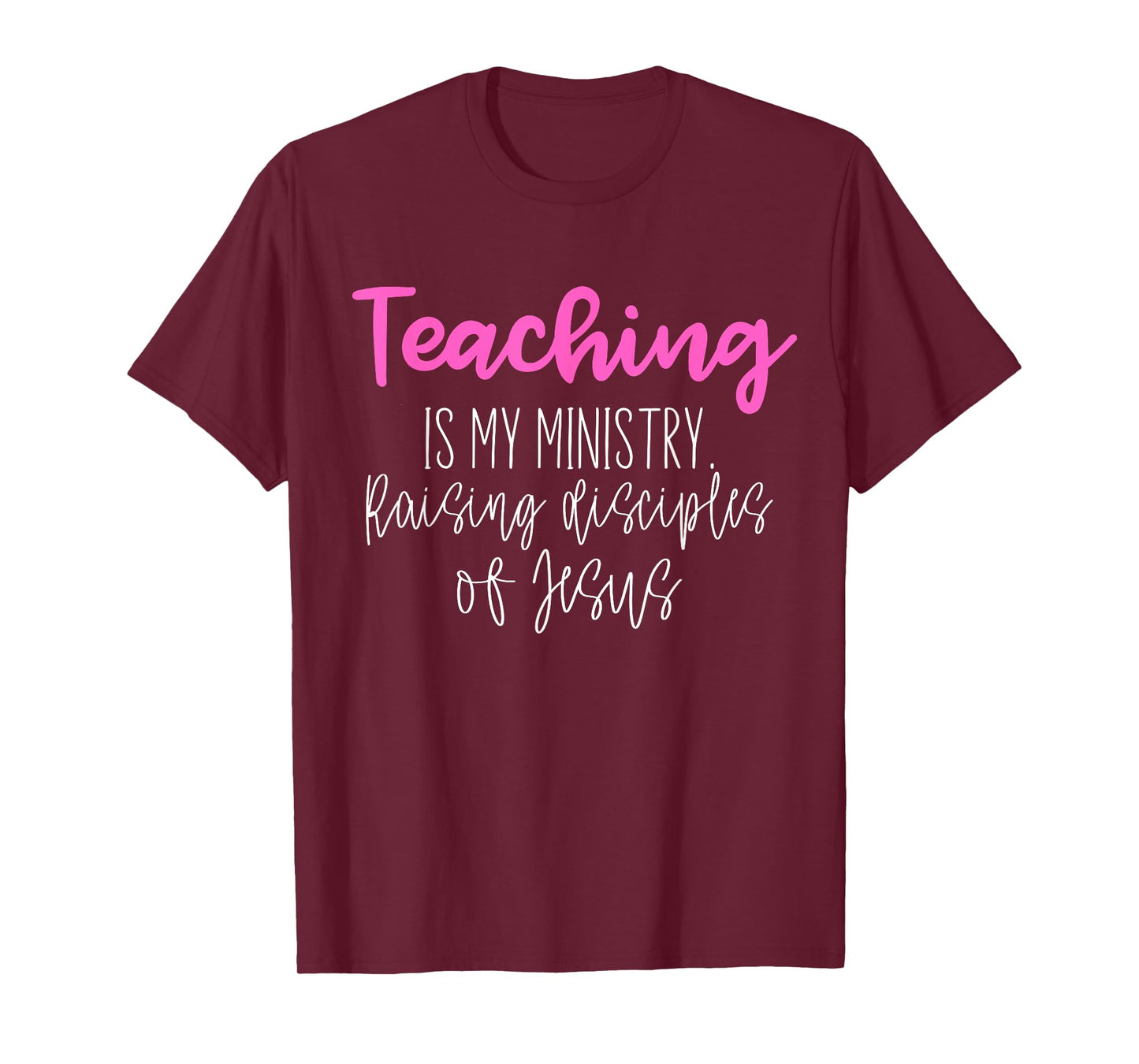 Christian Teacher, Teaching is my Ministry T-Shirt