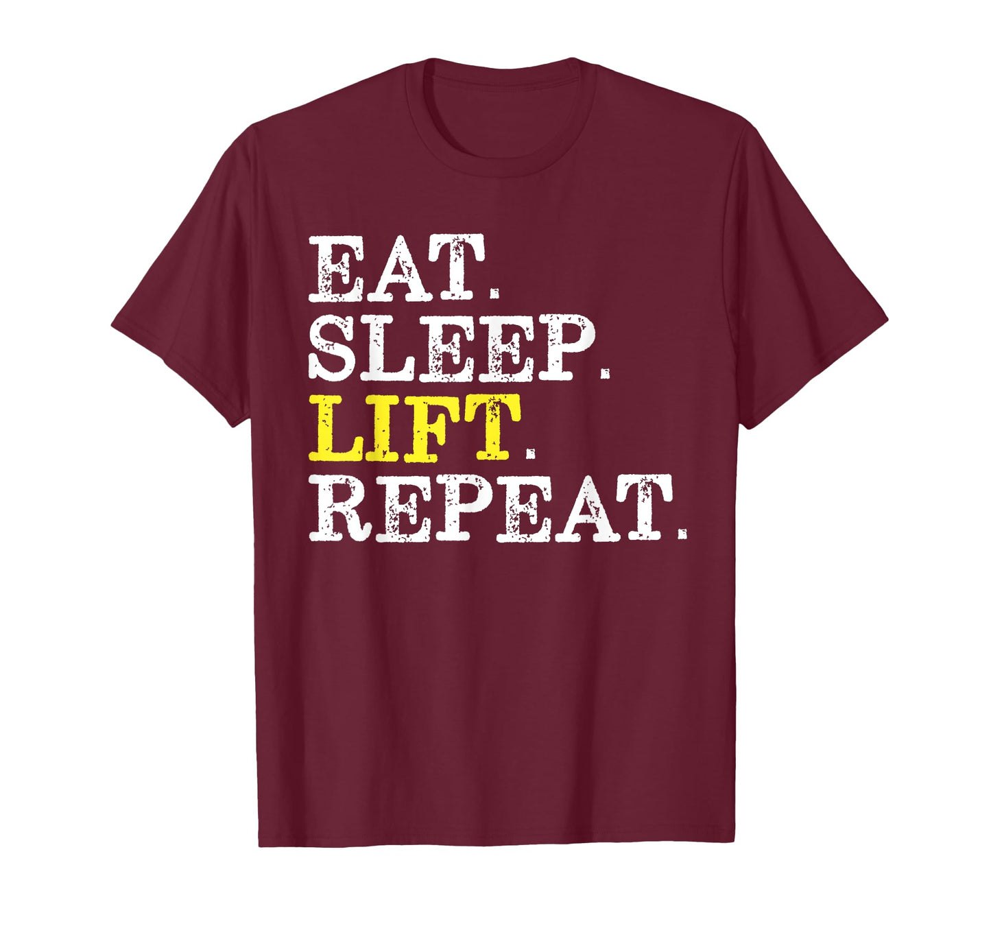 Funny Gift for Weight Lifter Eat Sleep Lift Repeat T-Shirt