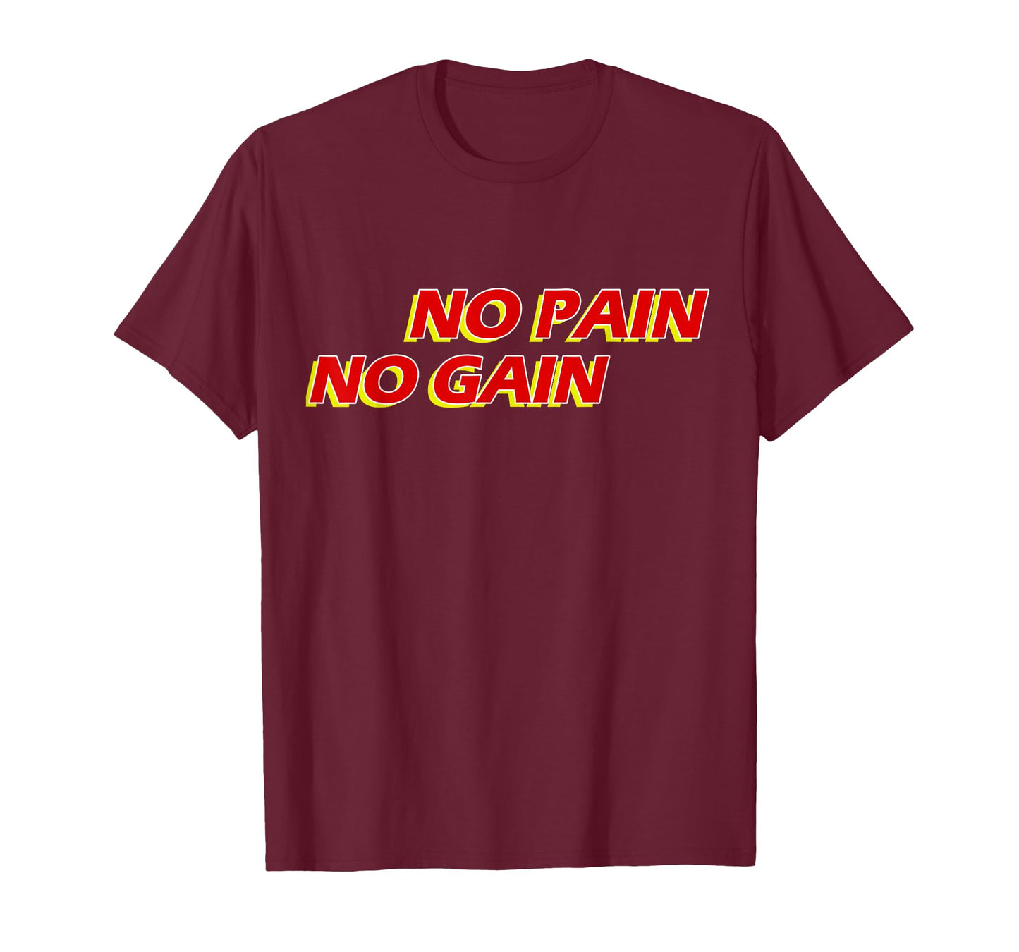 no pain no gain T-Shirt