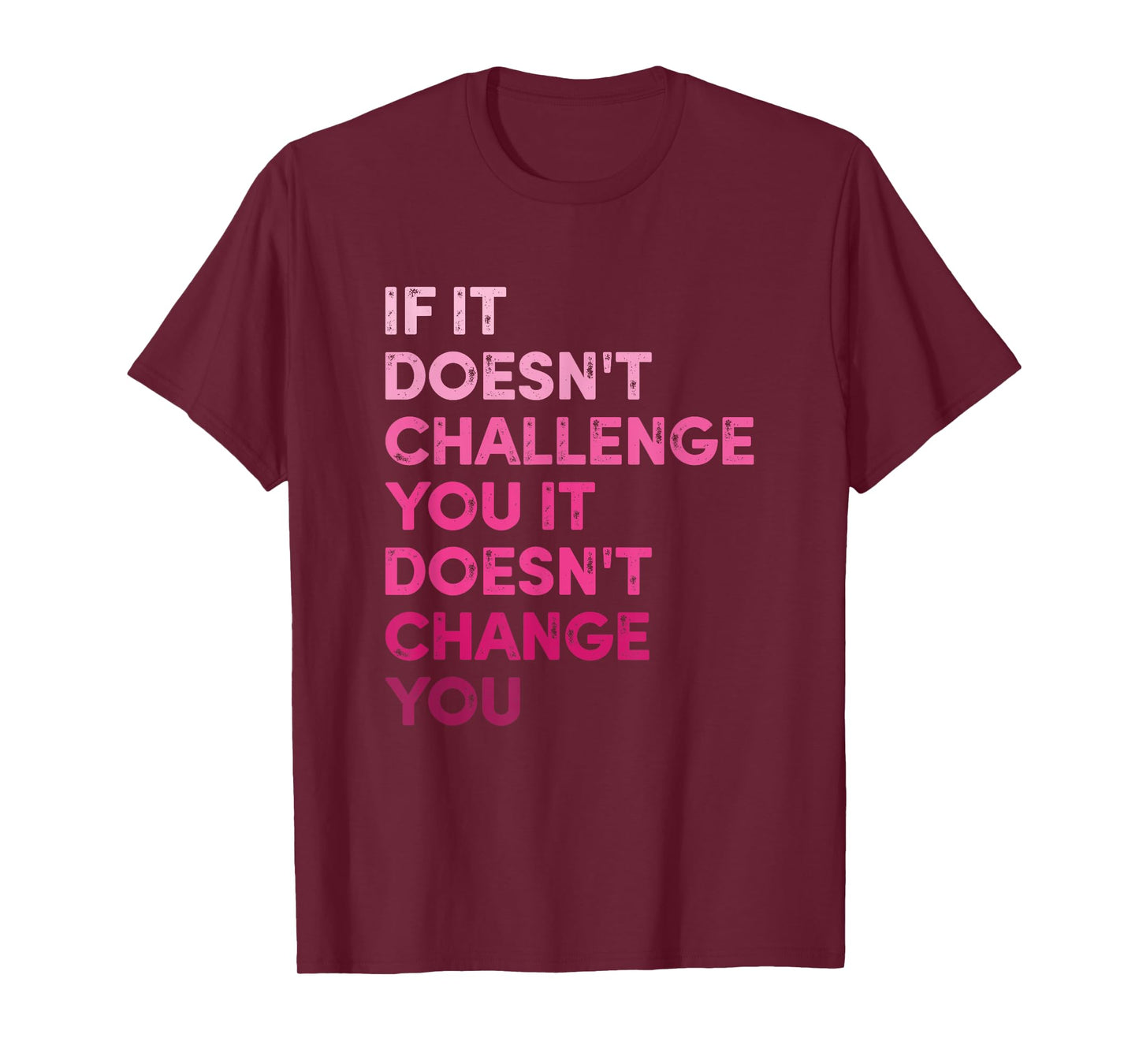 Vintage If It Doesn't Challenge You It Won't. Motivational Quote T-Shirt - Unisex Adult - Black - Small - Short Sleeve