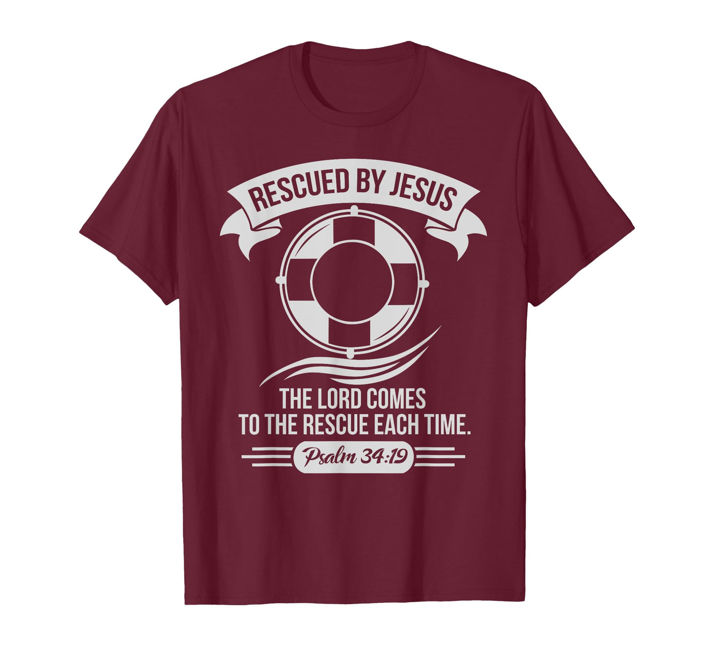 Rescued By Jesus The Lord Comes To The Rescue Each Time T-Shirt