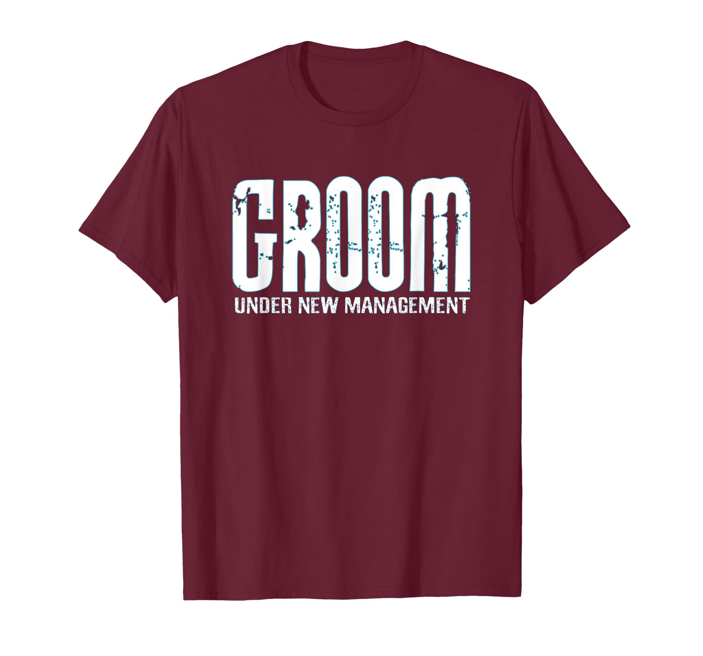 Groom Under New Management Funny Groom-To-Be T-Shirt