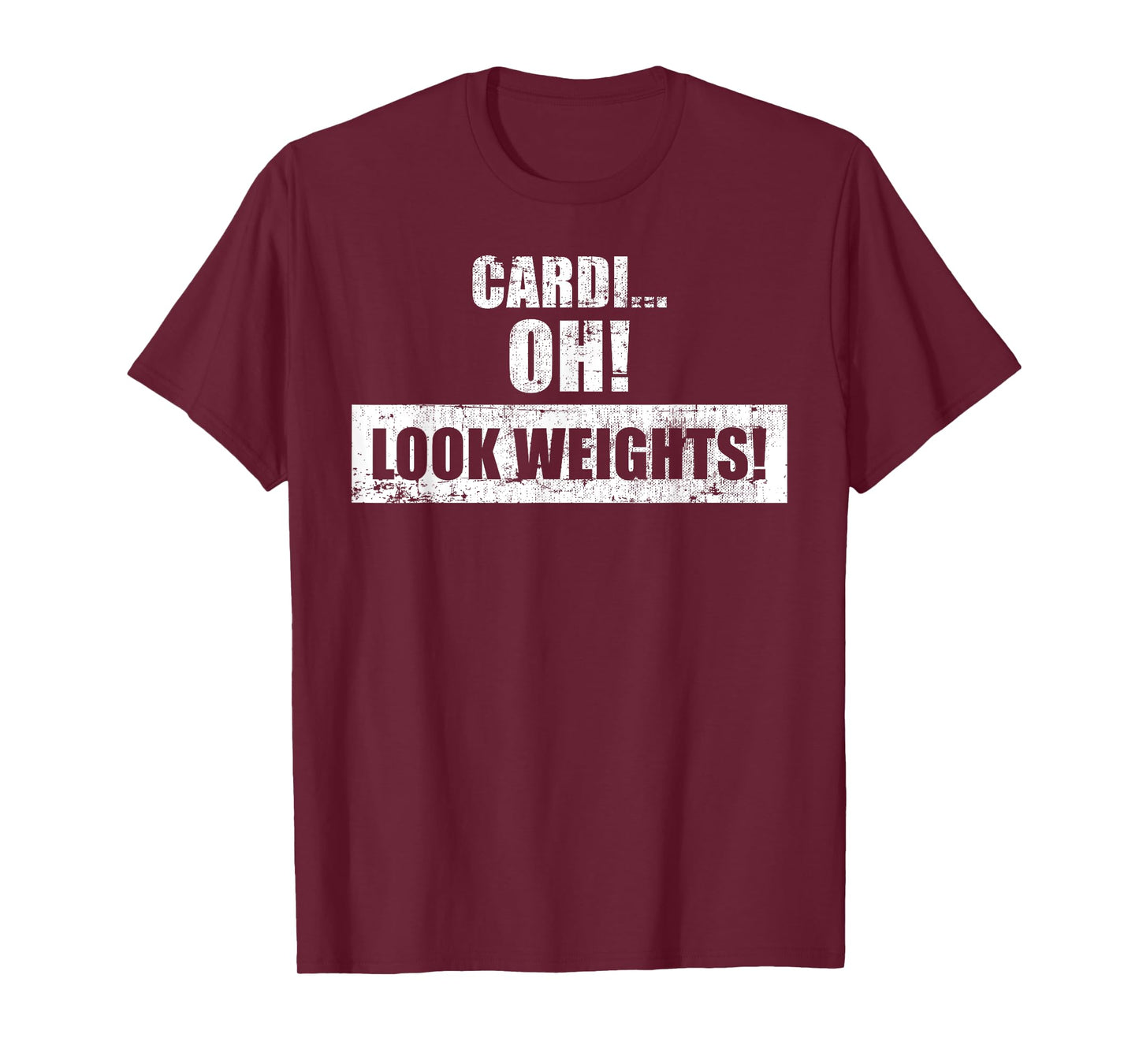 Funny Workout Gym Tee - Cardi Oh! Look Weights! T-Shirt T-Shirt