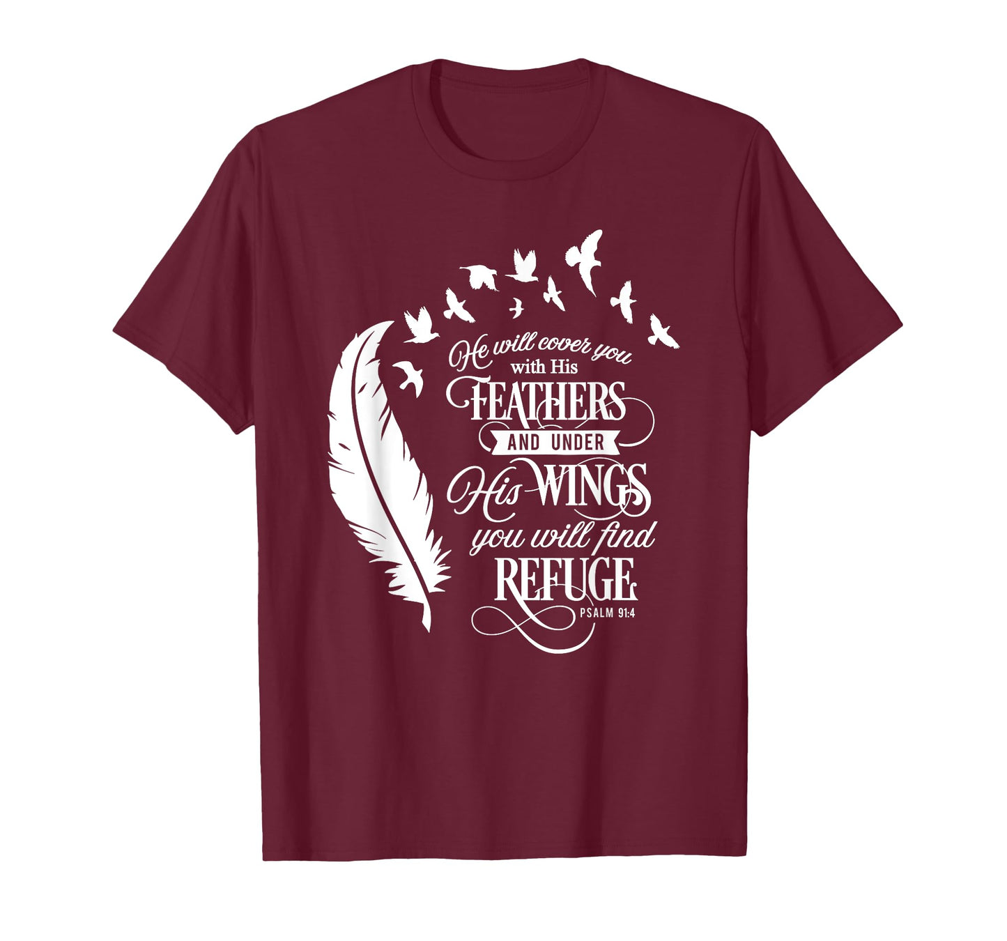 He Will Cover You With His Feathers Psalm 91:4 Christian T-Shirt