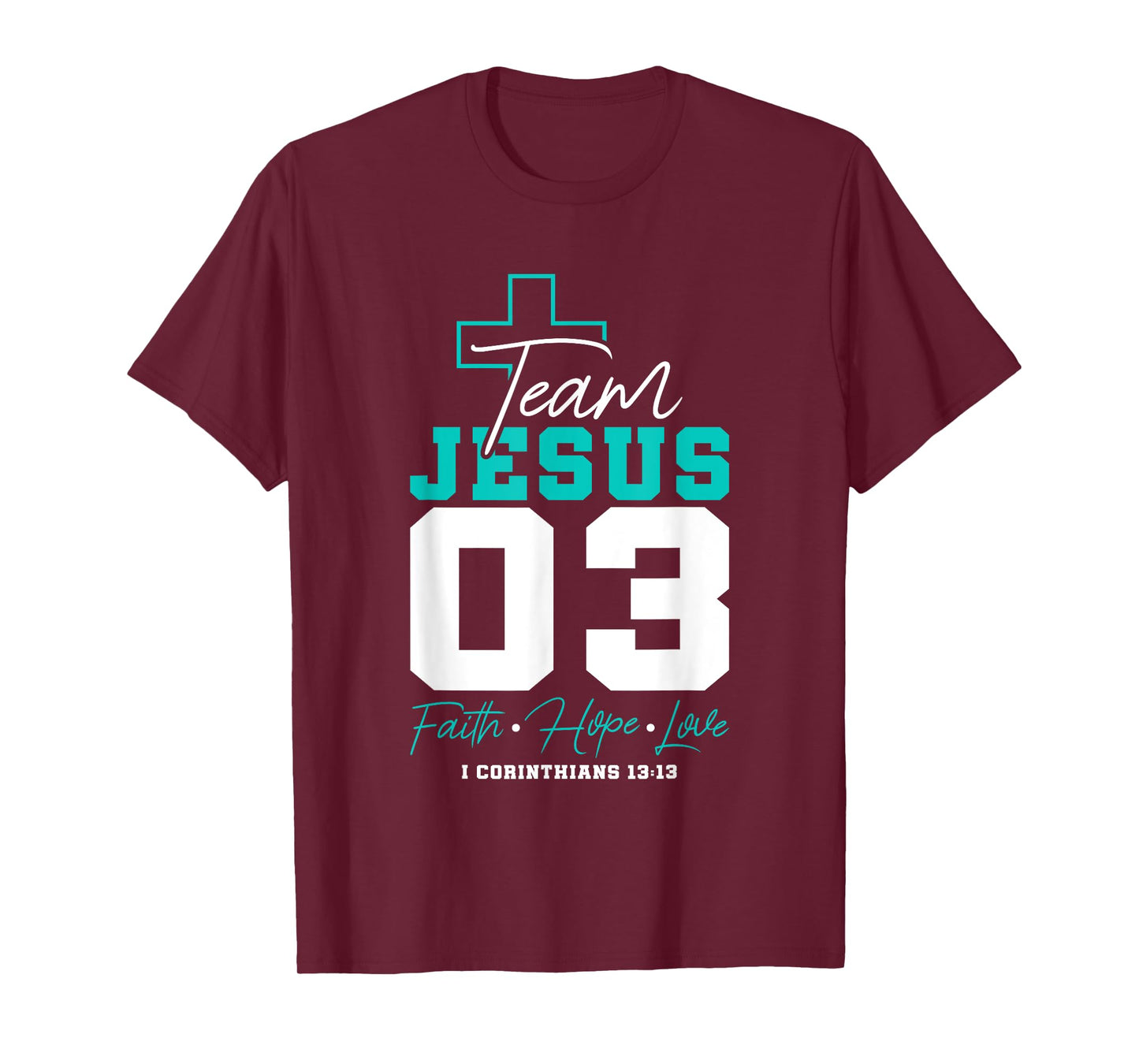 Christian - Team Jesus 03 Faith Hope Love T-Shirt