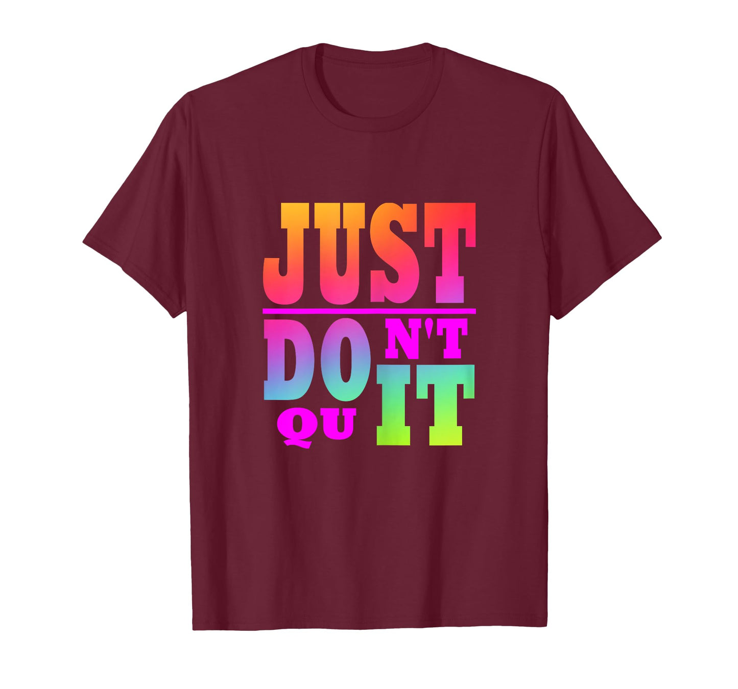 Just Don't Quit - Do It Motivational Women's X-Small Black Letter Print T-Shirt