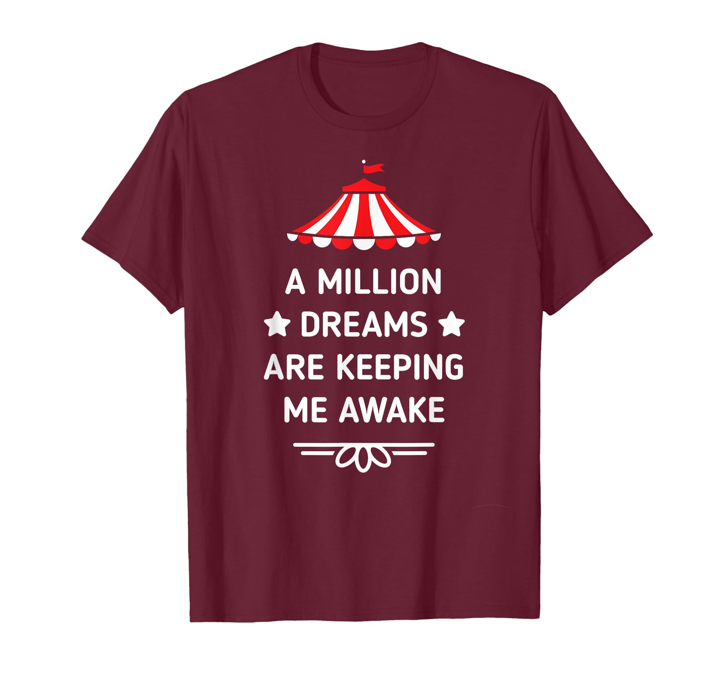 PT Barnum Quote A Million Dreams Are Keeping Me Awake Shirt T-Shirt