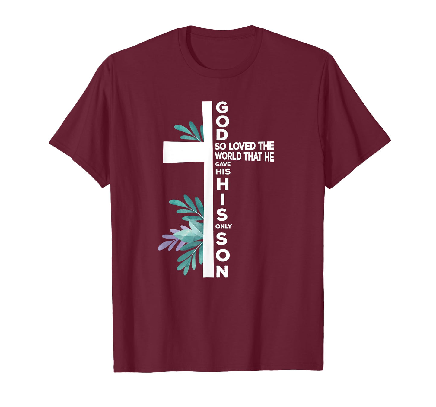 Christian Cross Bible Faith Quote John 3:16 T-Shirt