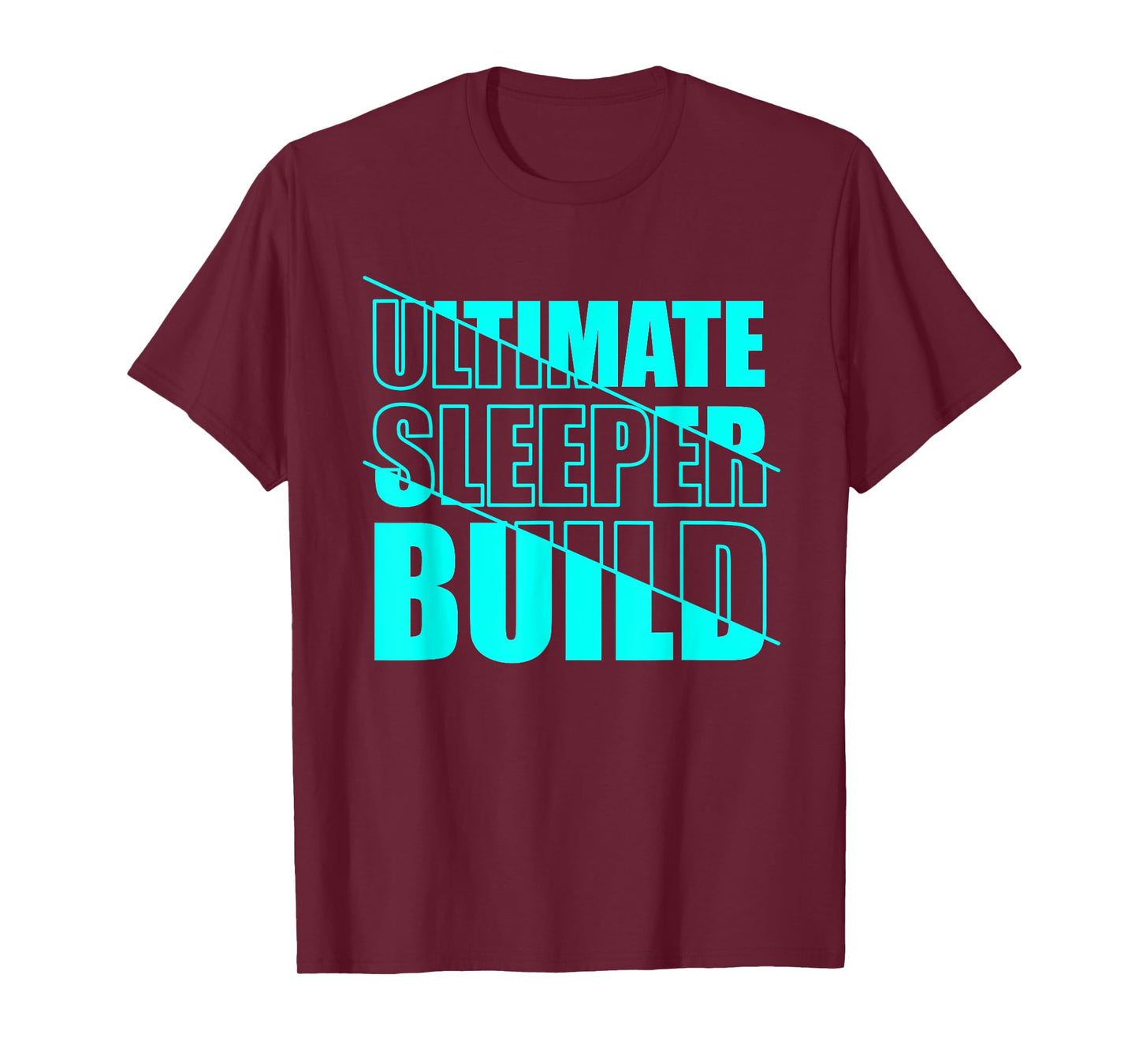 Skinny strong gym athlete ultimate sleeper build T-Shirt