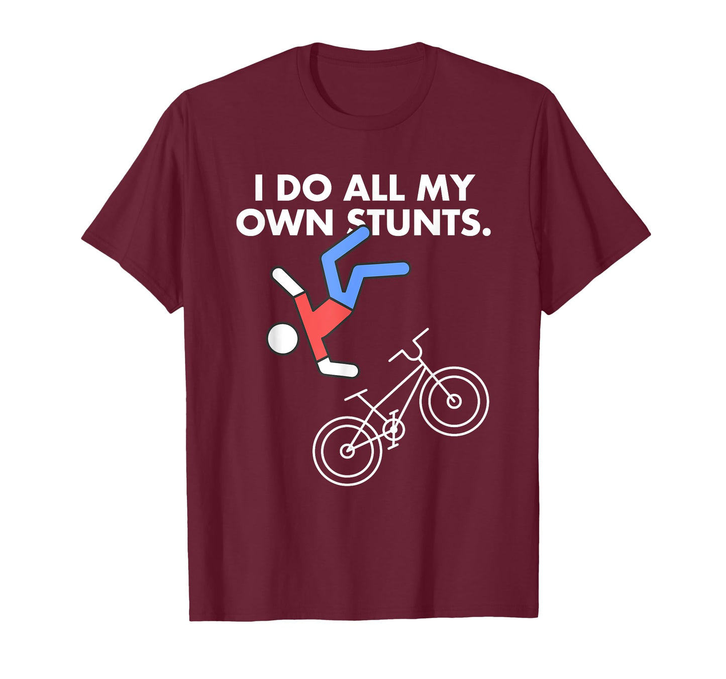 Get Well Funny MTB Bicycle Injury I do my own stunts Bike T-Shirt