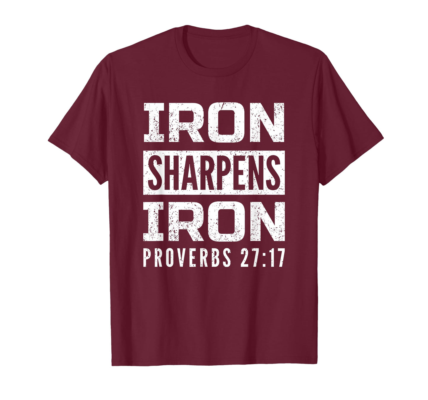 Iron Sharpens Iron Proverbs 27:17 T-Shirt