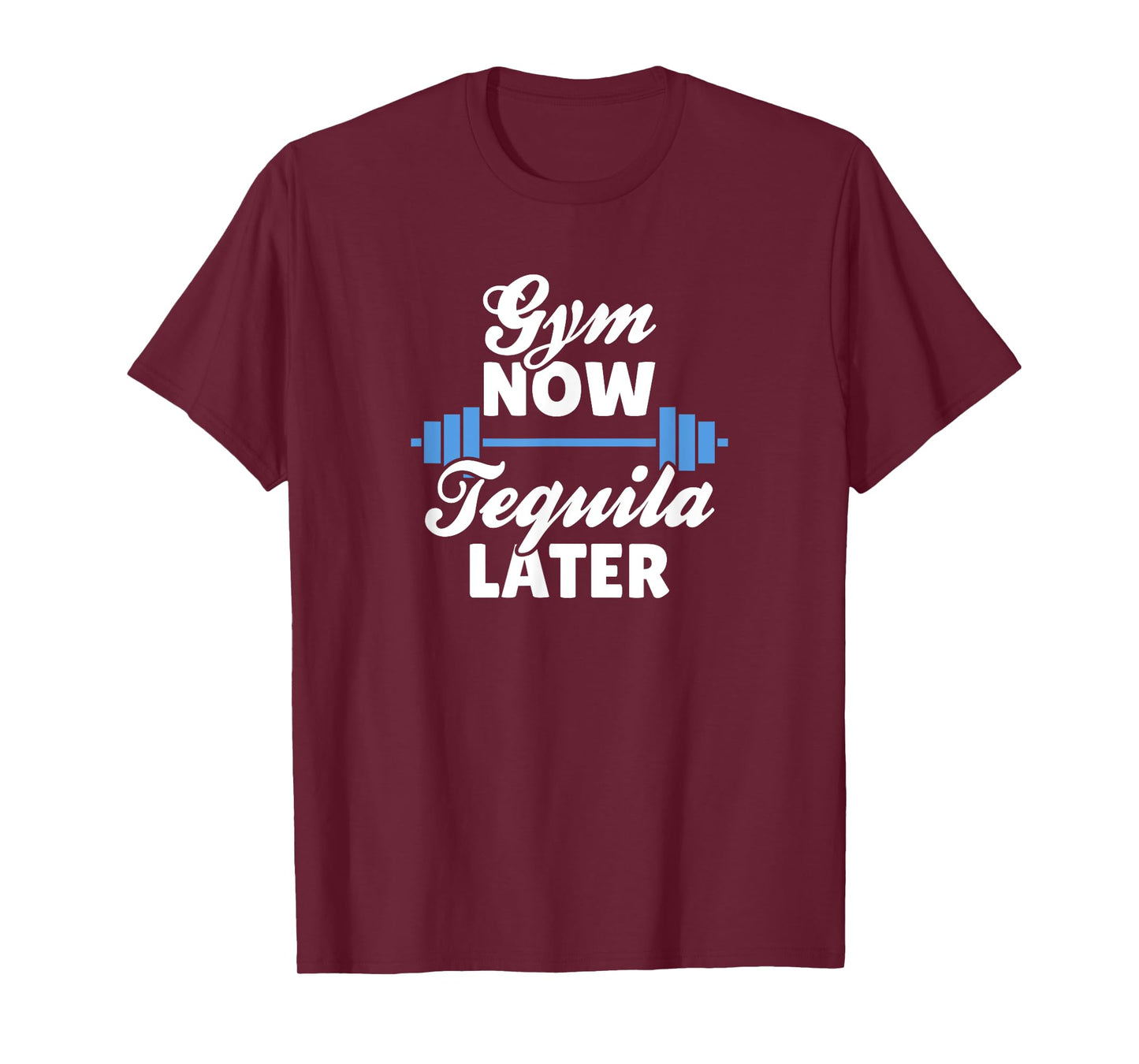 Gym Now, Tequila Later T-Shirt