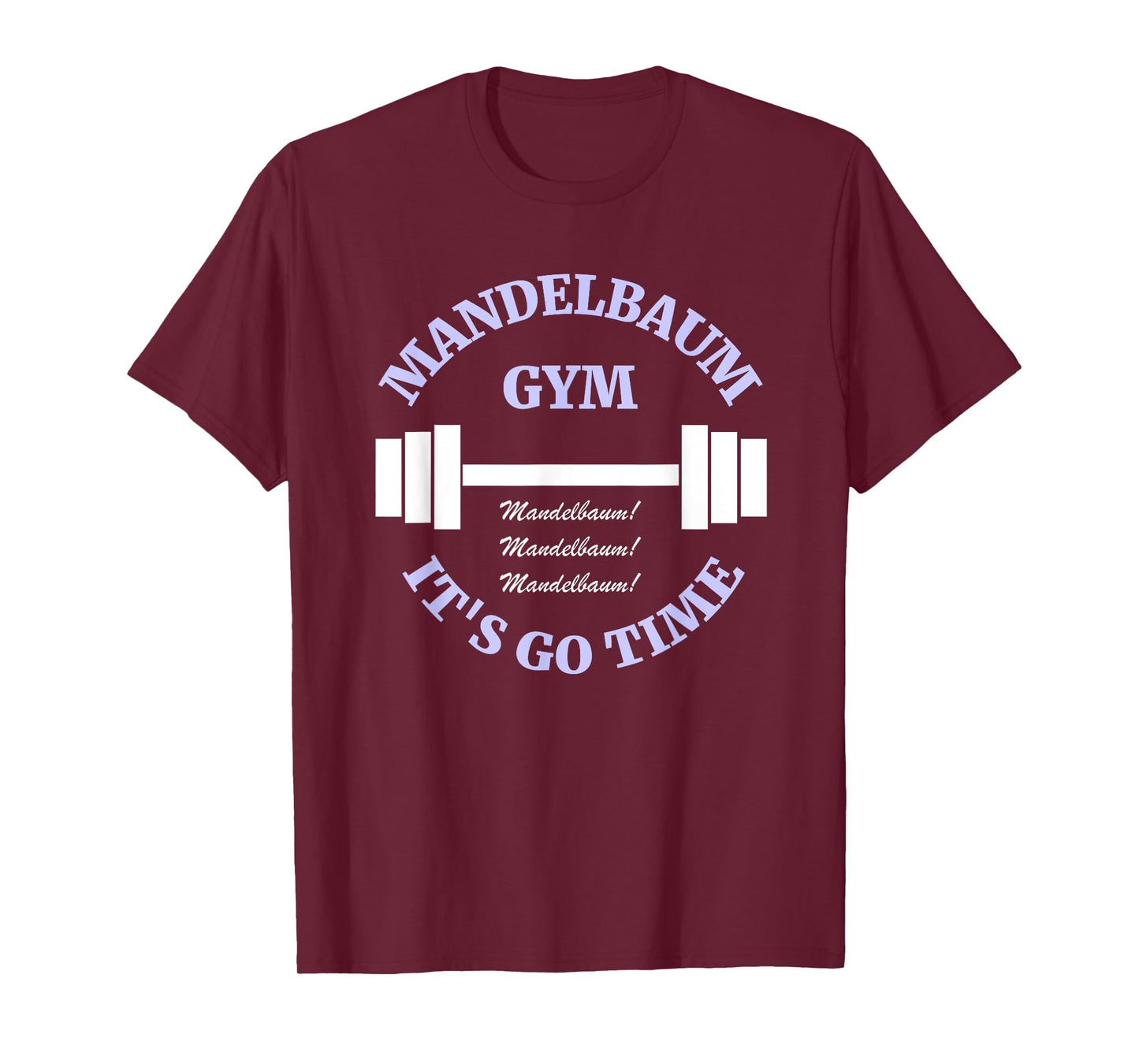 Mandelbaum Gym - It's Go Time! T-Shirt