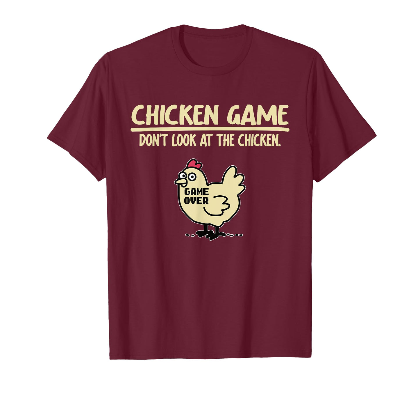 Game Over Chicken Game Funny Chicken Game - Don't Look At The Chicken Unisex Adults & Kids Black Cotton Blend T-Shirt Small