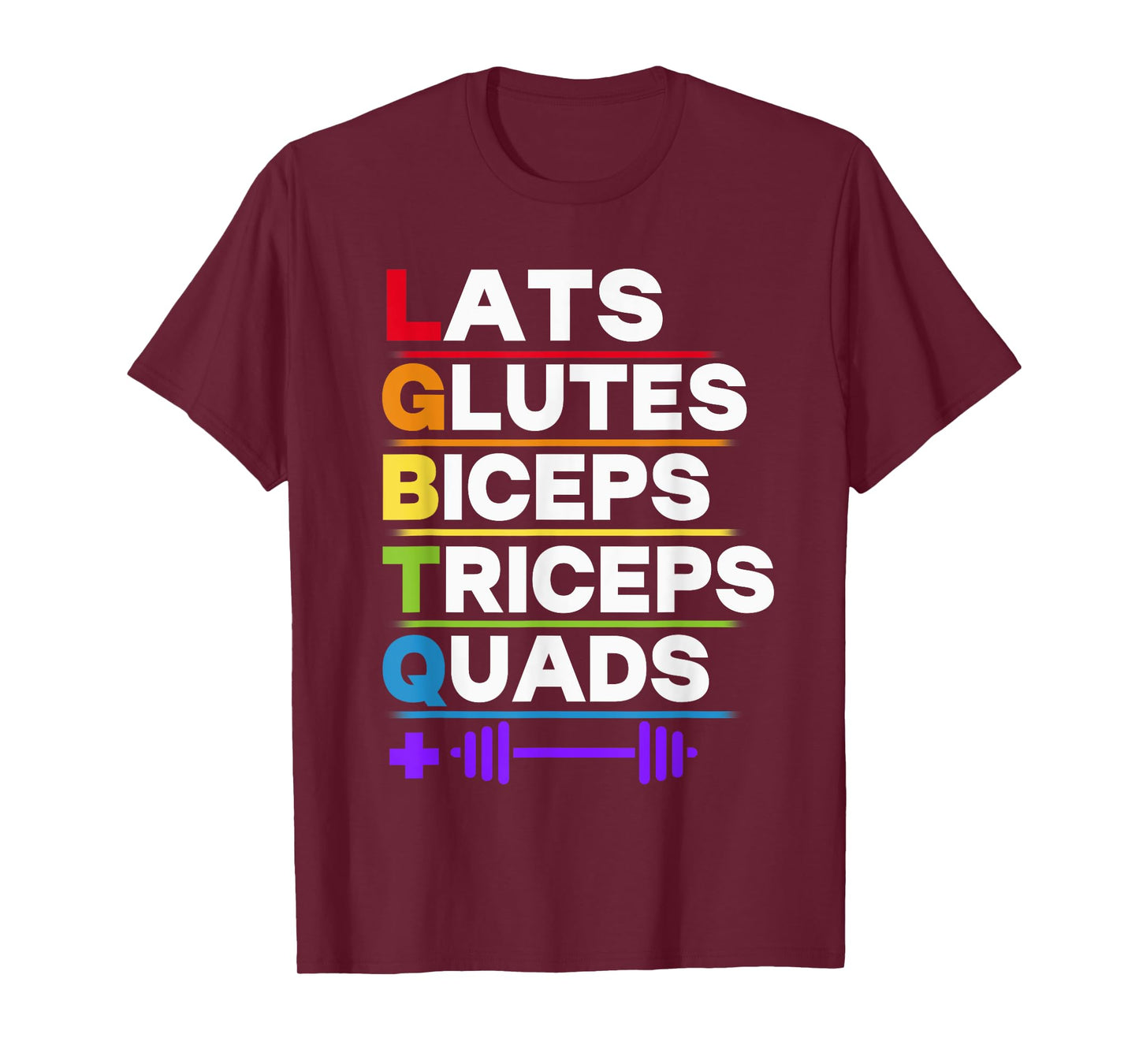 LGBTQ Lats Glutes Biceps Triceps Quads Weightlifting T-Shirt