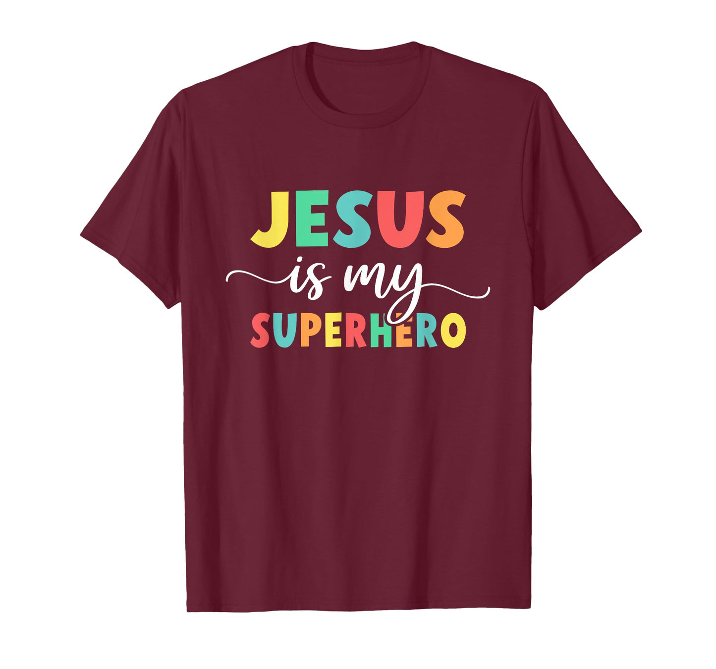 Christian Faith God Jesus Is My Superhero T-Shirt