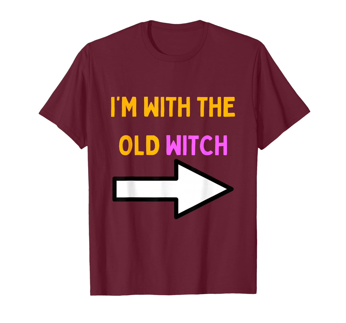 Mens Funny I'm with The Old Witch T-Shirt