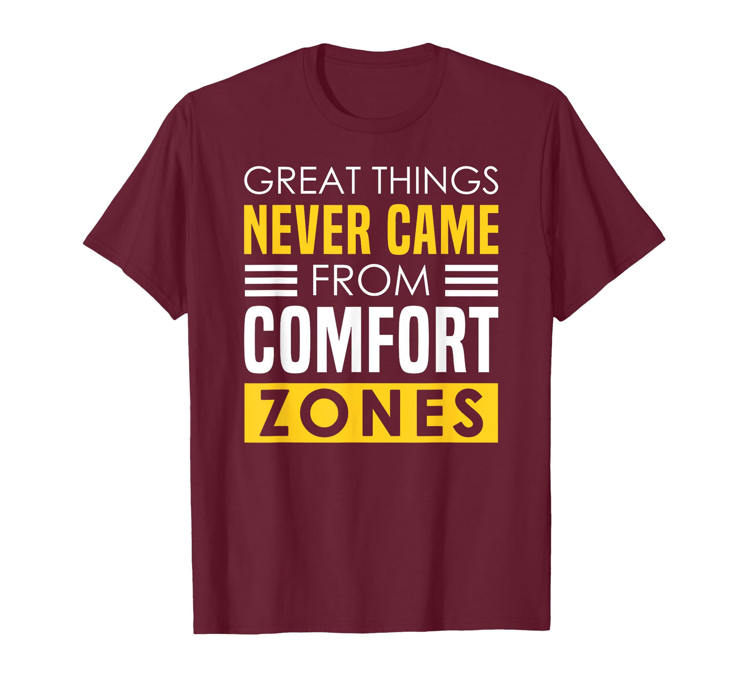 Comfort Zone - Positive Lifting Quote, Exercise Phrase T-Shirt