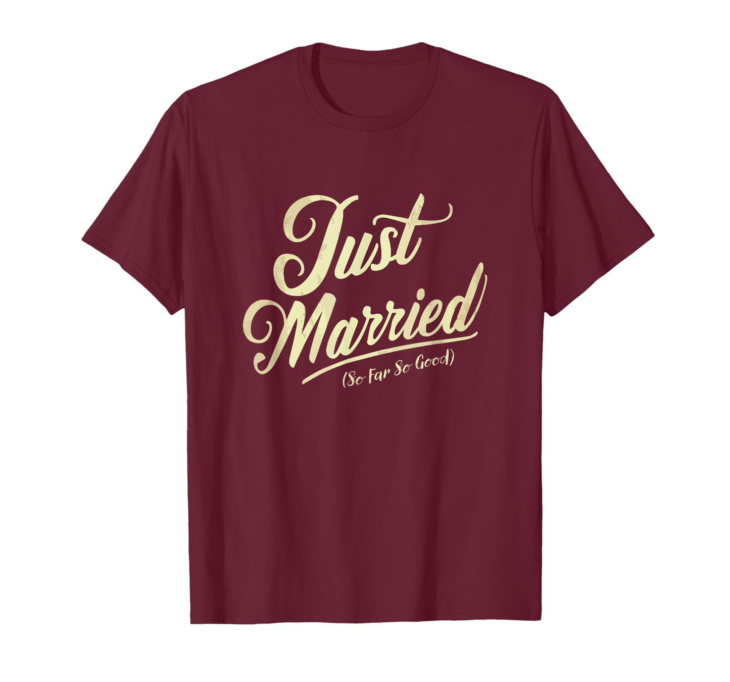 Just Married So Far So Good Vintage Newlywed Couple Vacation T-Shirt