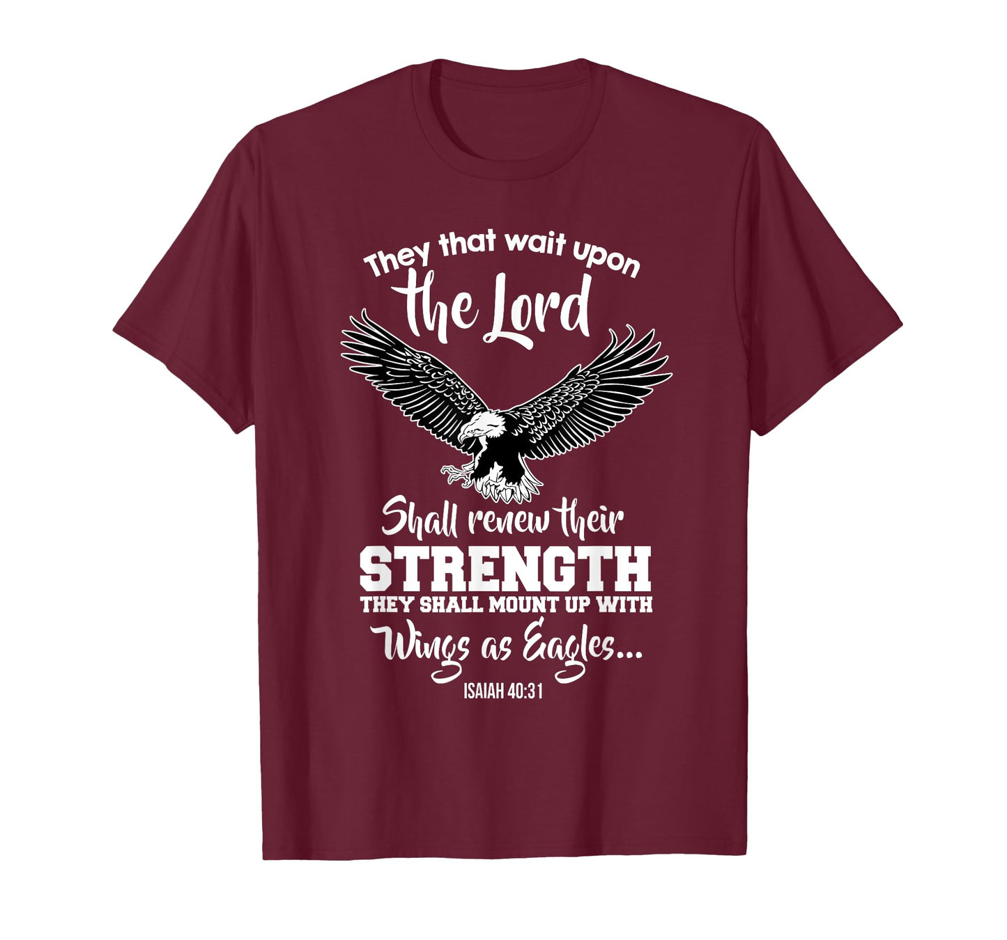 Wings Like Eagles Isaiah 40:31 Christian Message T-Shirt