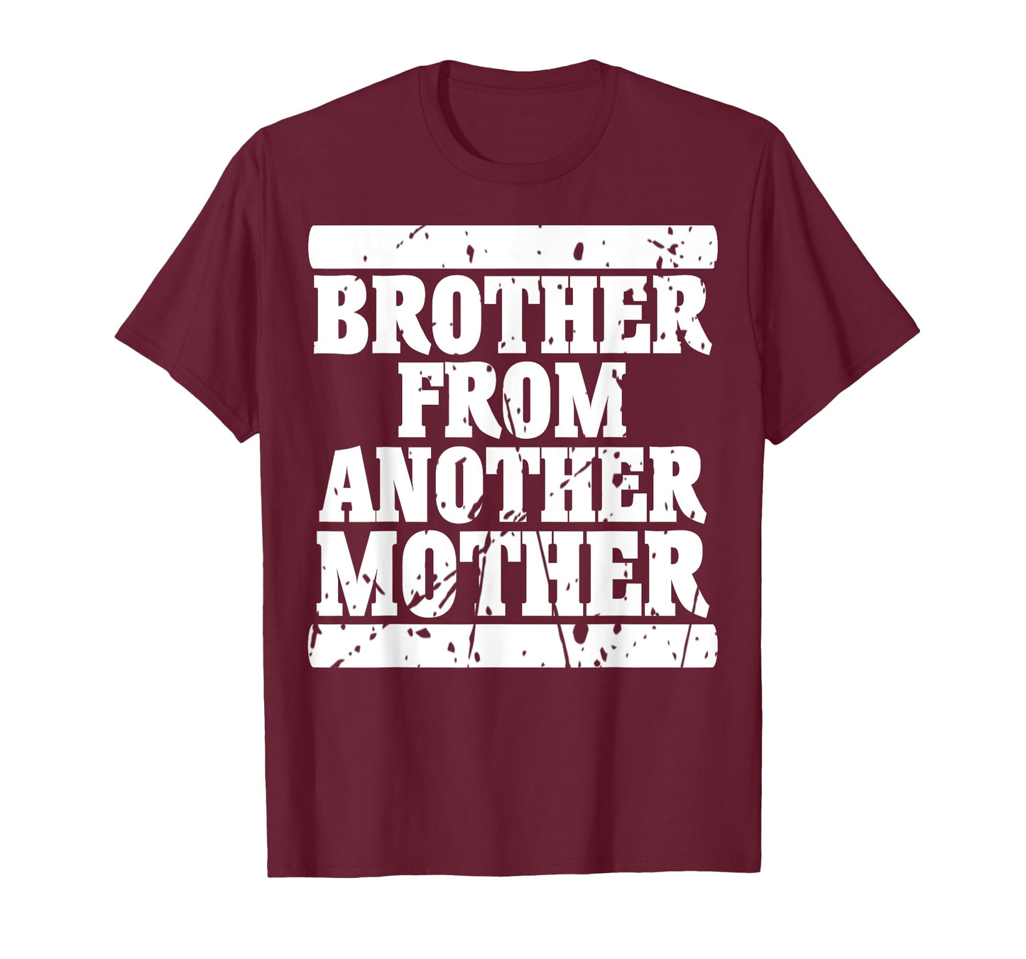 Brother from Another Mother Friendship Quotes Distressed T-Shirt