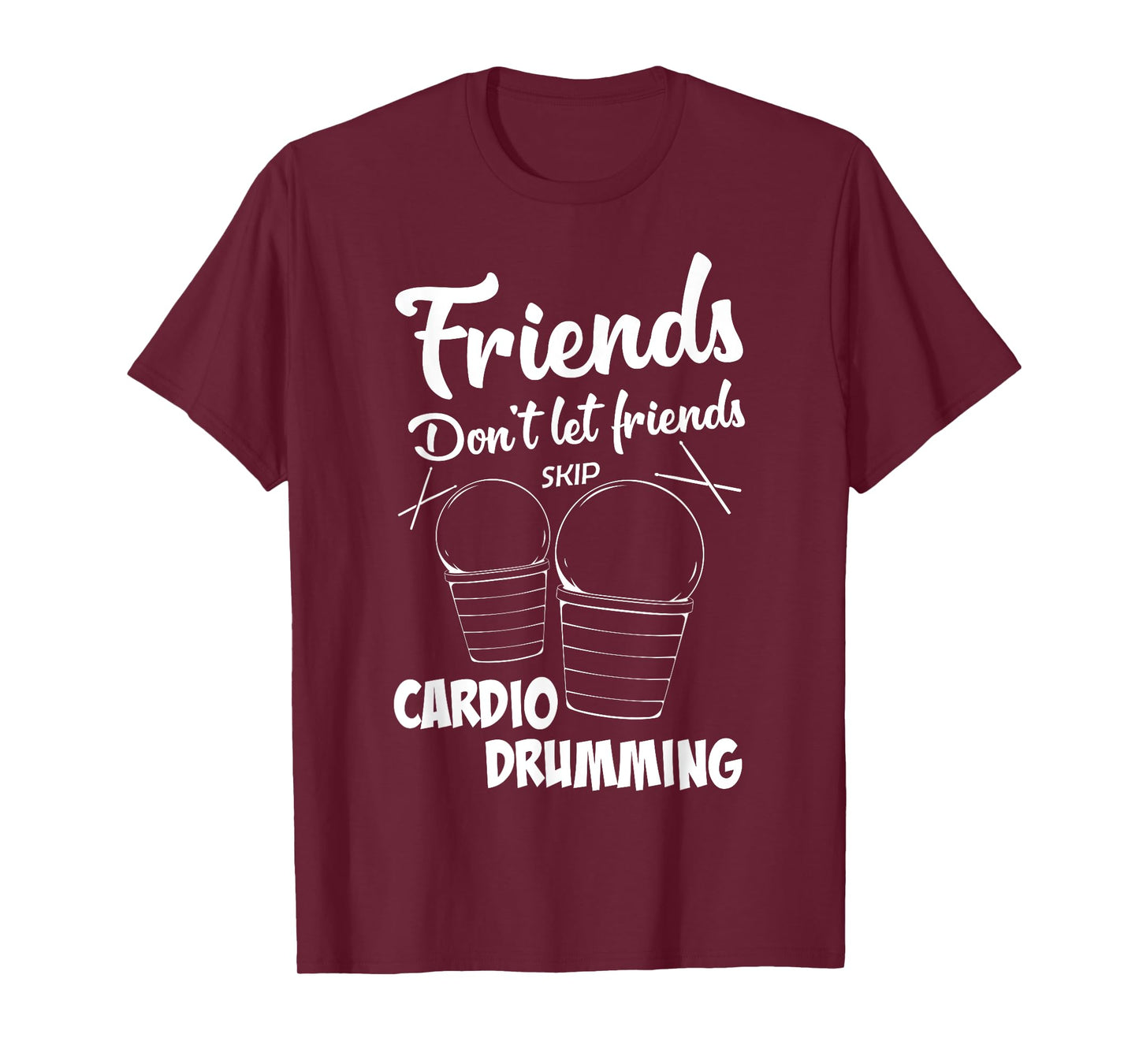 Friends Workout Fitness Cardio Drumming T-Shirt