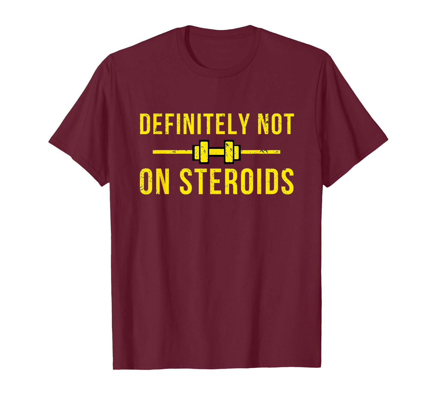 Definitely Not On Steroids Funny Lifting Bodybuilding Meme T-Shirt