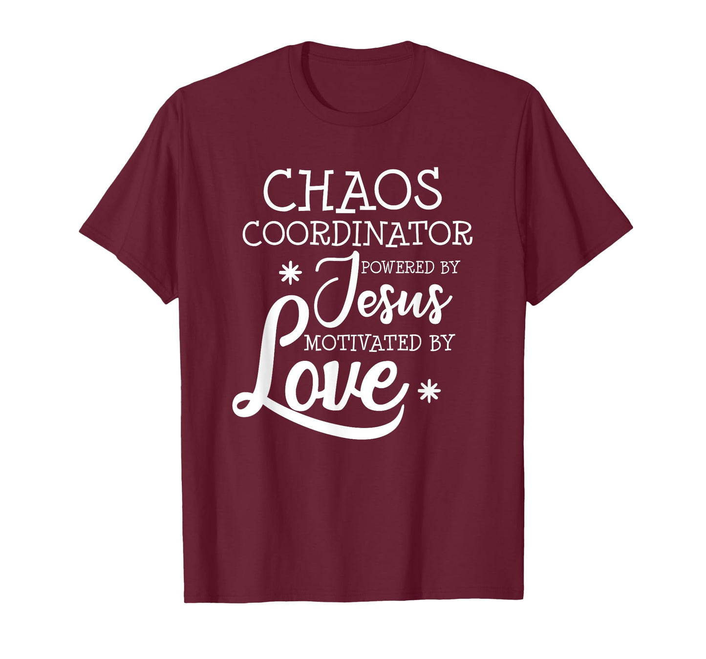 Womens Funny Chaos Coordinator Teacher Powered By Jesus Gift T-Shirt